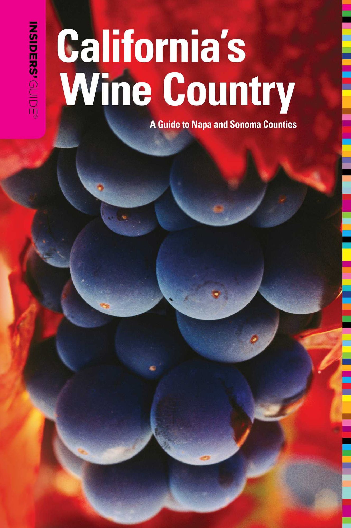 Insiders' Guide to California's Wine Country, 8th: A Guide to Napa and Sonoma Counties