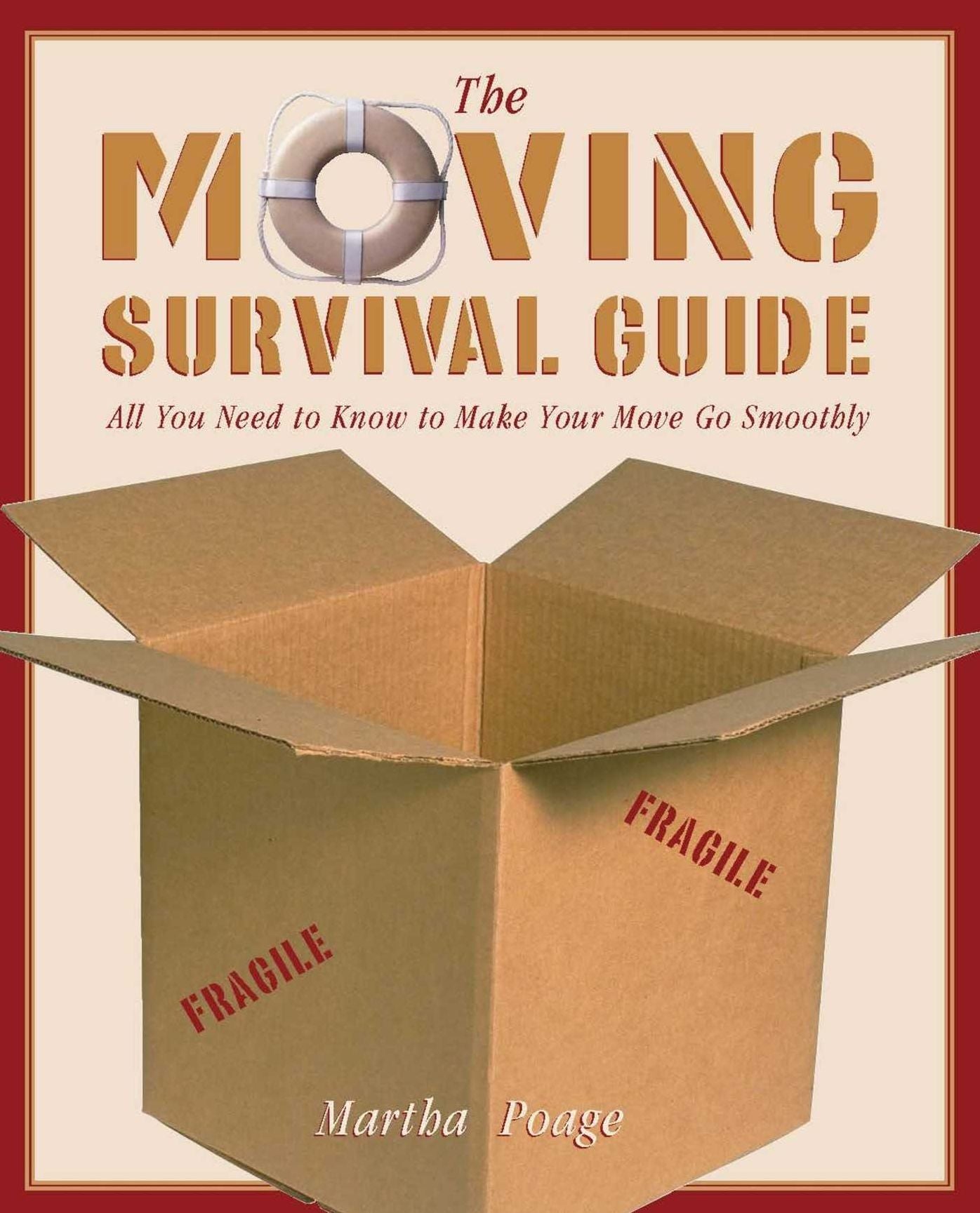 The Moving Survival Guide: All You Need to Know to Make Your Move Go Smoothly