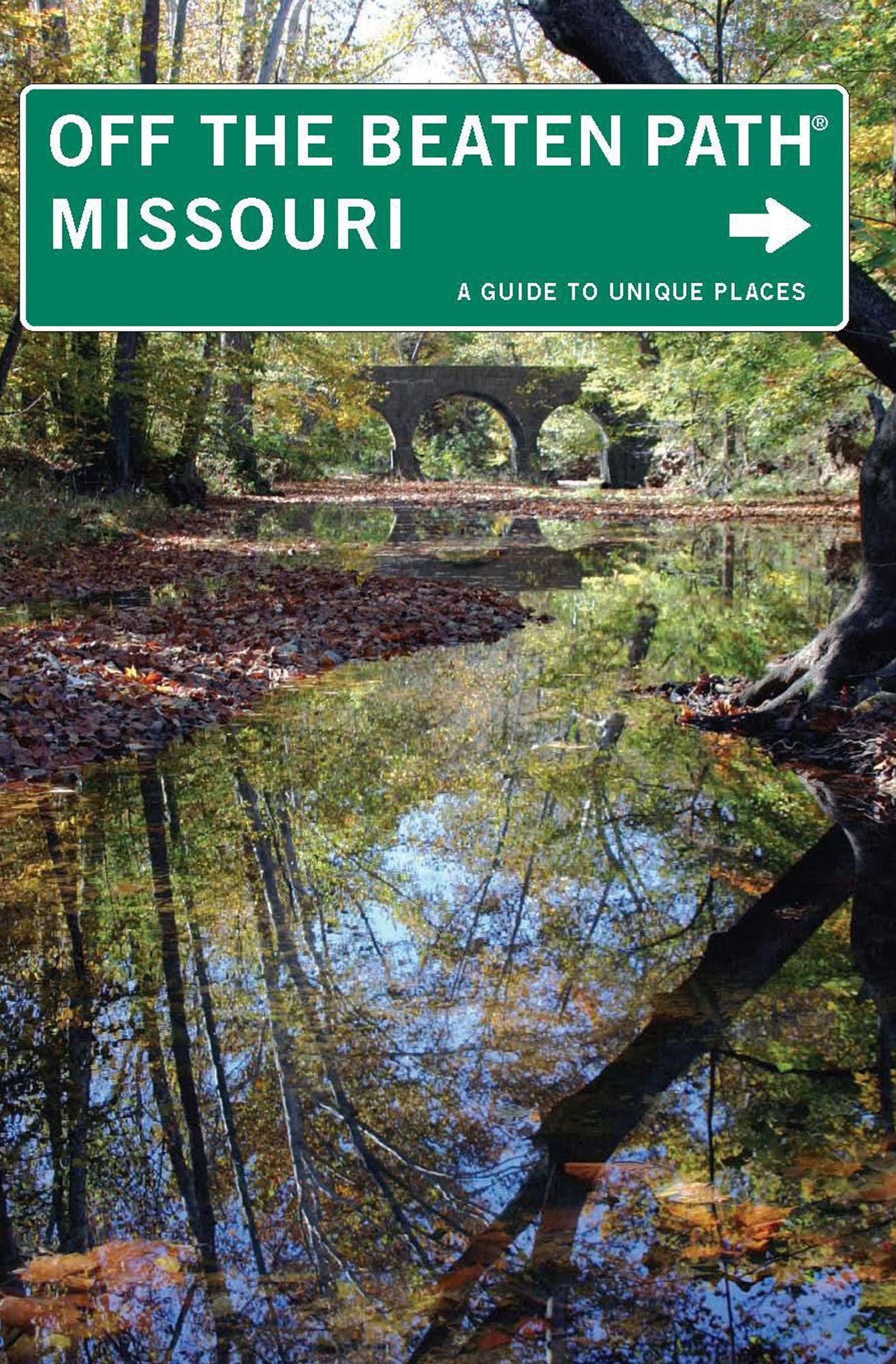 Missouri Off the Beaten Path, 9th: A Guide to Unique Places (Off the Beaten Path Series)
