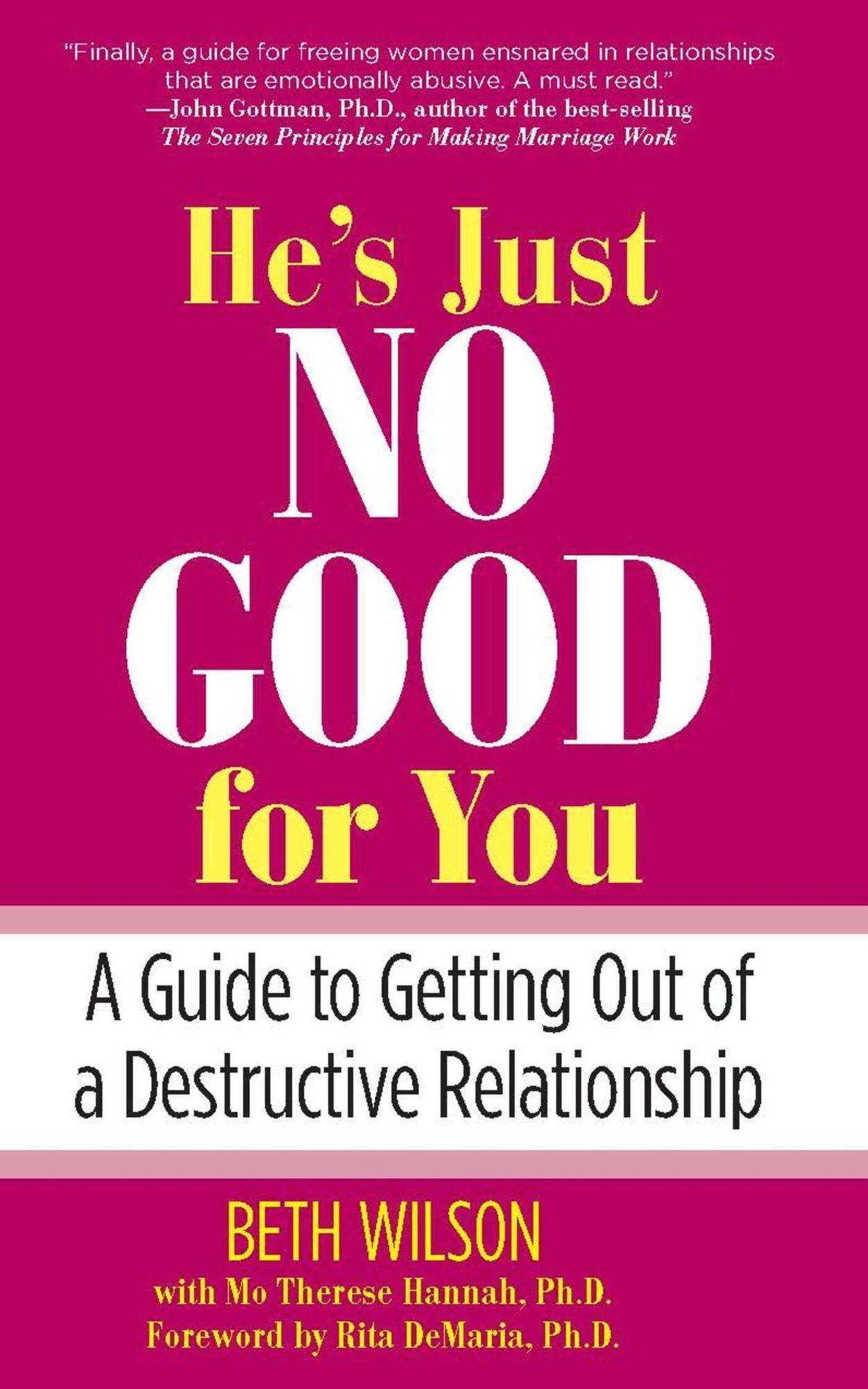 He's Just No Good for You: A Guide to Getting Out of a Destructive Relationship