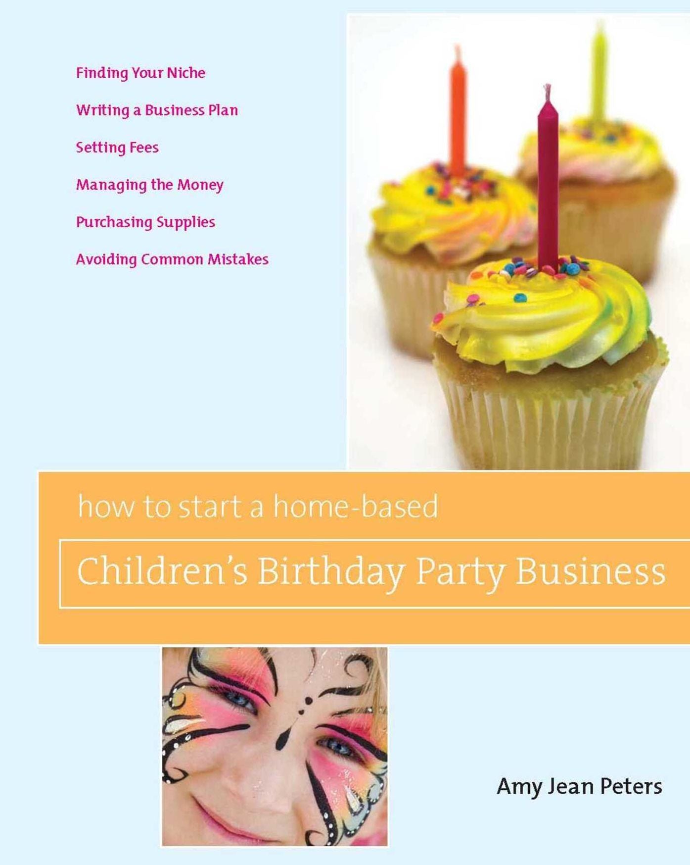 How to Start a Home-Based Children's Birthday Party Business