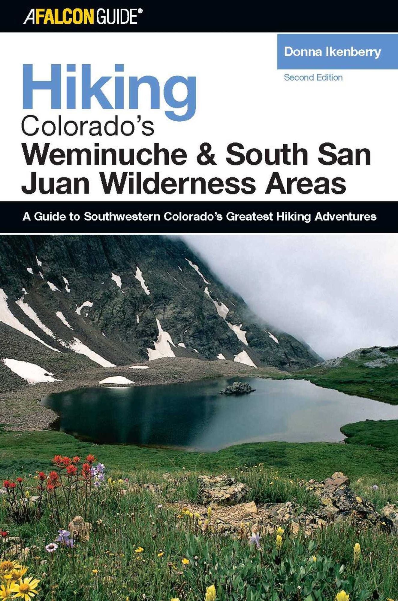 Hiking Colorado's Weminuche and South San Juan Wilderness Areas
