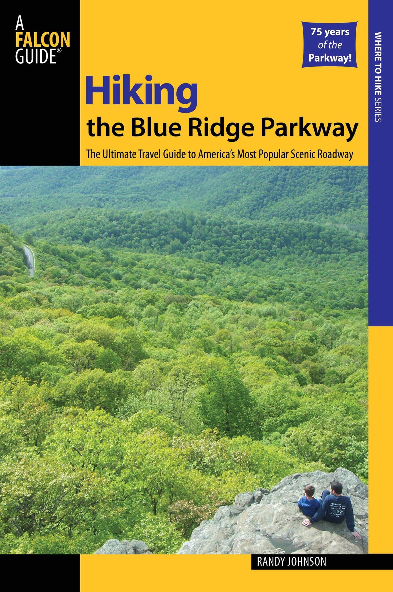 Hiking the Blue Ridge Parkway, 2nd: The Ultimate Travel Guide to America's Most Popular Scenic Roadway
