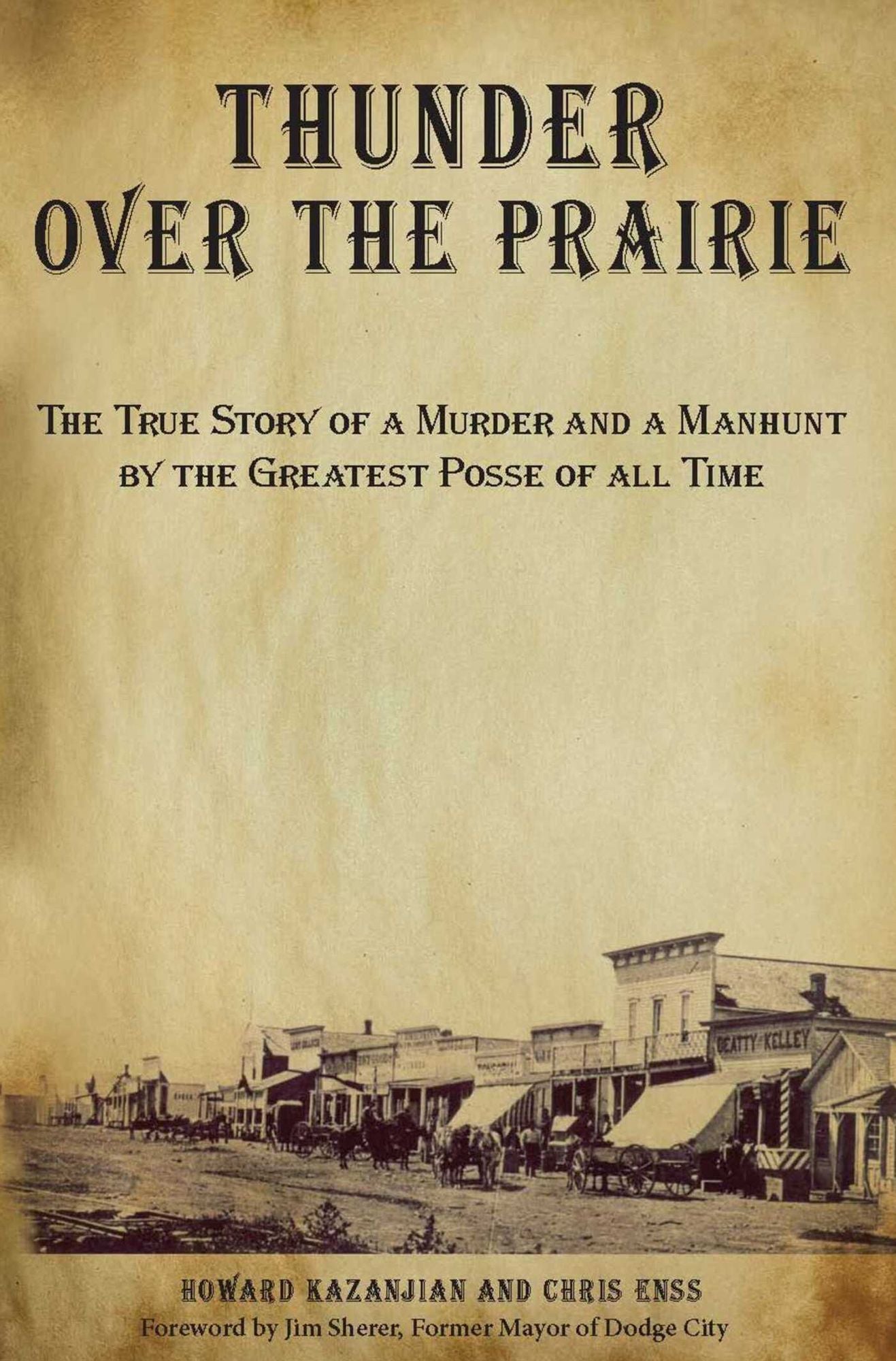 Thunder over the Prairie: The True Story of a Murder and a Manhunt by the Greatest Posse of All Time
