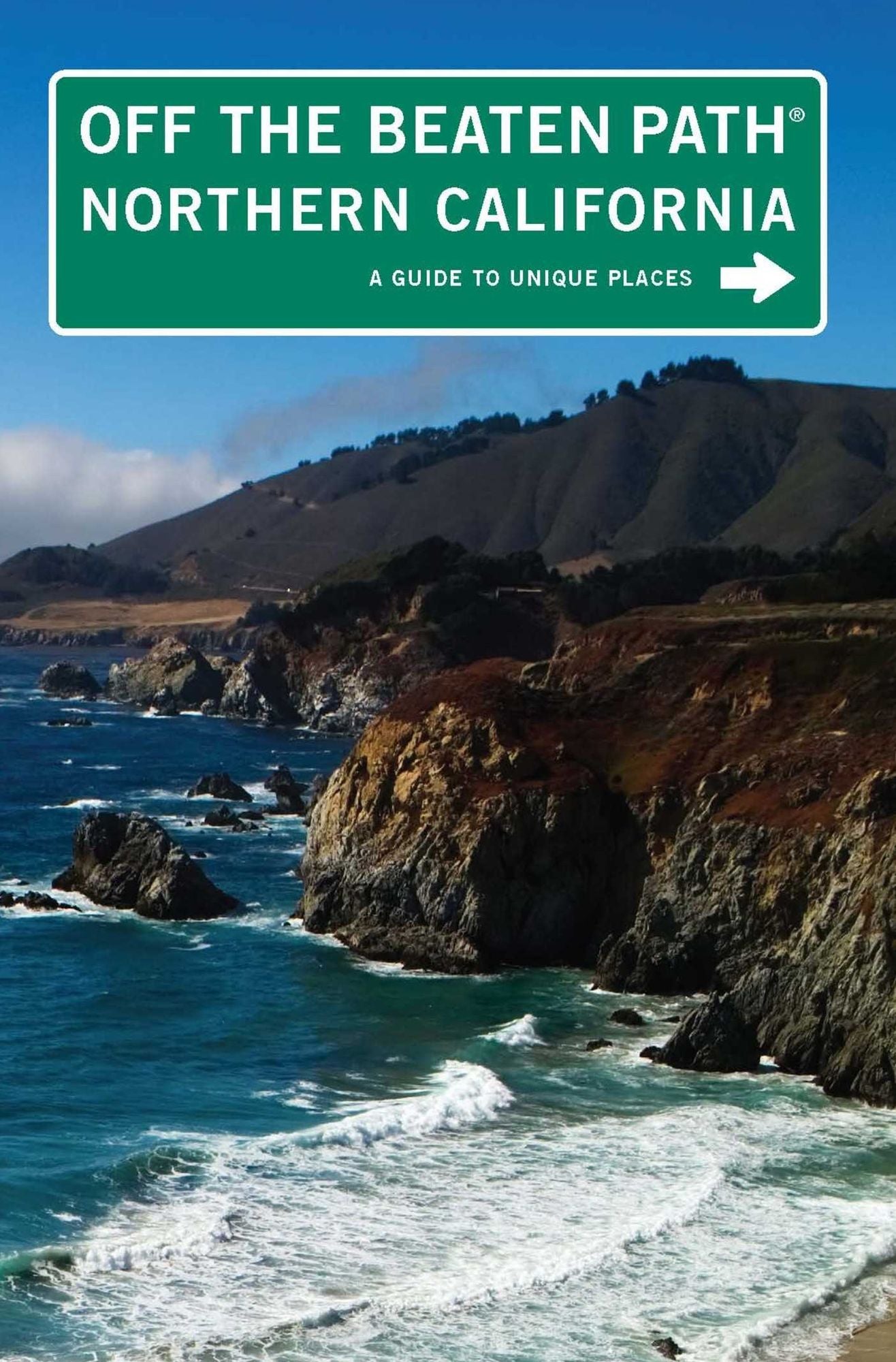 Northern California Off the Beaten Path, 8th: A Guide to Unique Places (Off the Beaten Path Series)