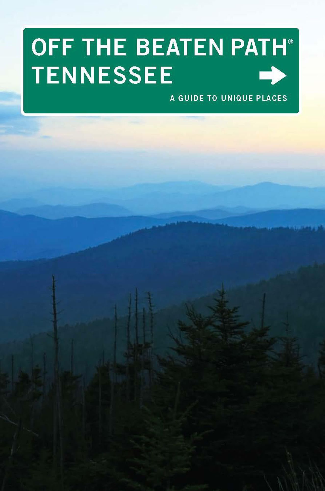 Tennessee Off the Beaten Path, 9th: A Guide to Unique Places (Off the Beaten Path Series)