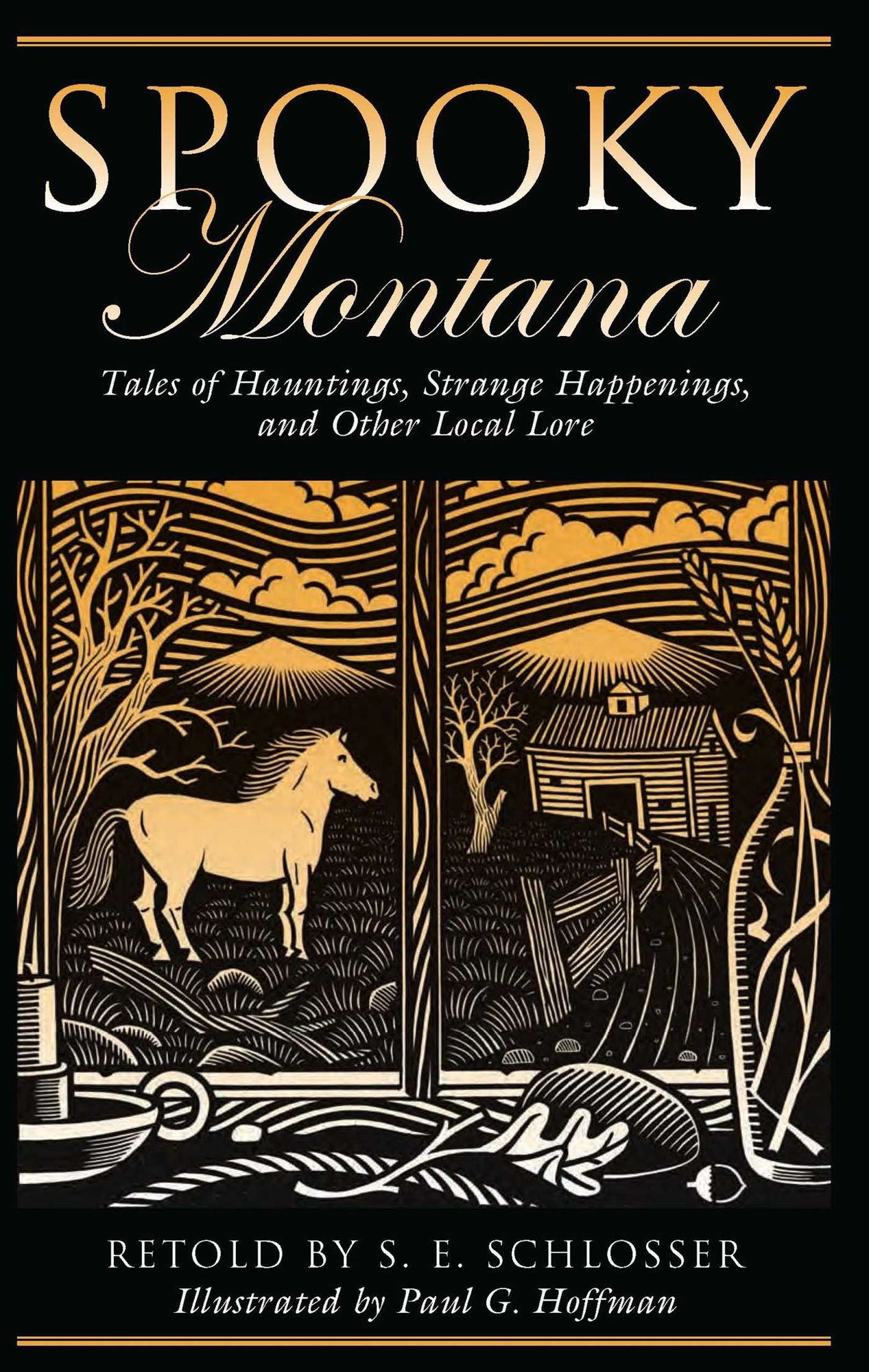 Spooky Montana: Tales of Hauntings, Strange Happenings, and Other Local Lore