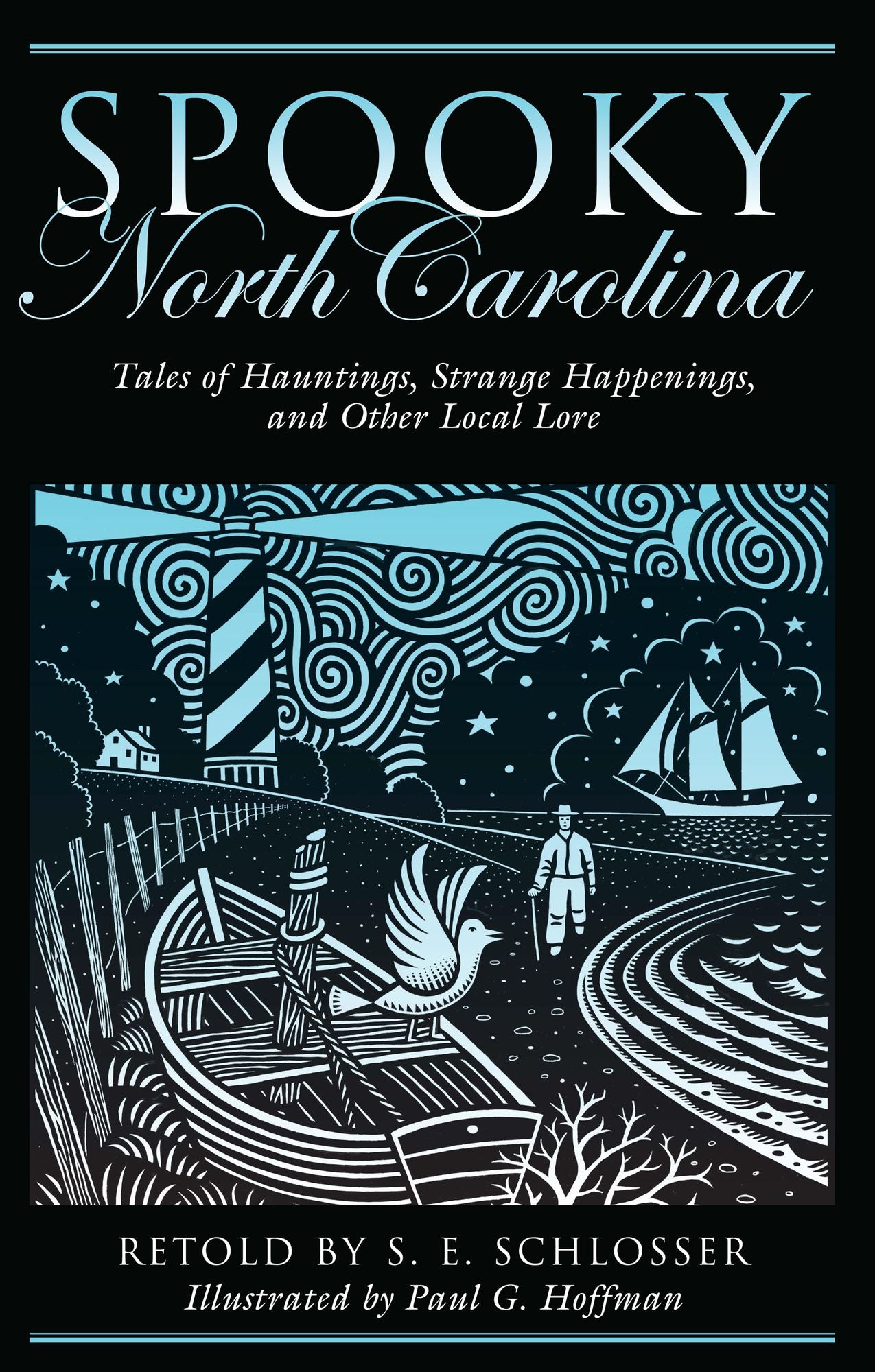 Spooky North Carolina: Tales of Hauntings, Strange Happenings, and Other Local Lore