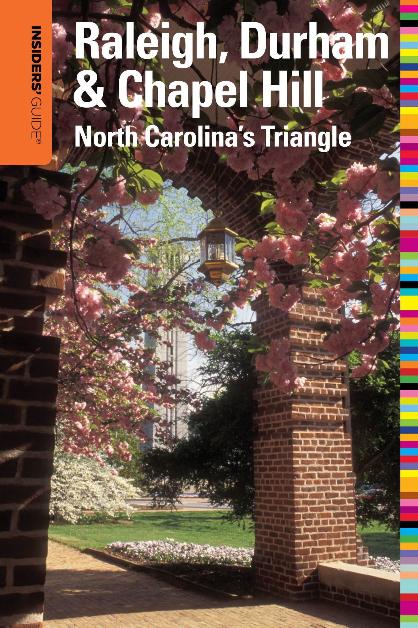 Insiders' Guide to Raleigh, Durham & Chapel Hill: North Carolina's Triangle