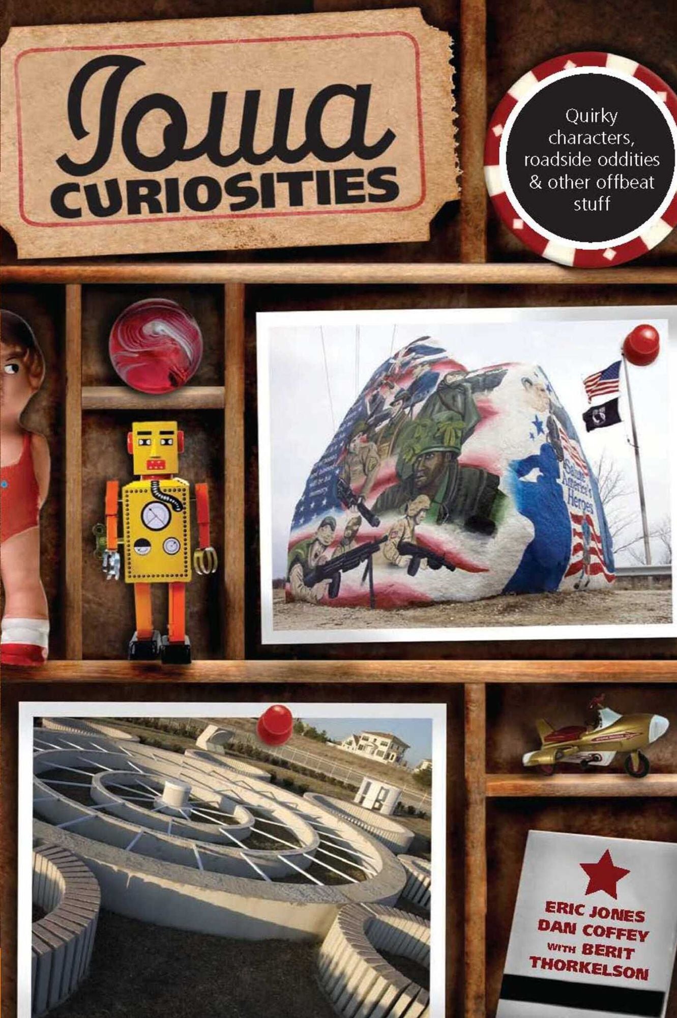 Iowa Curiosities: Quirky characters, roadside oddities & other offbeat stuff