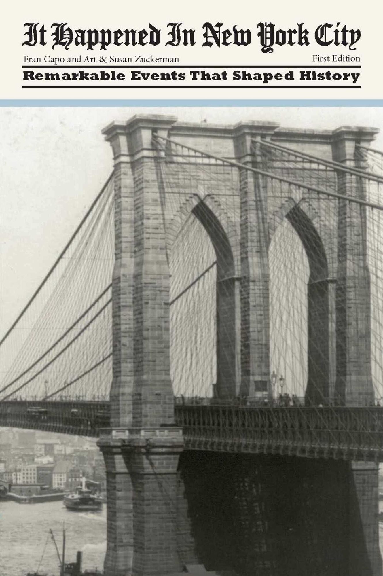 It Happened in New York City: Remarkable Events That Shaped History