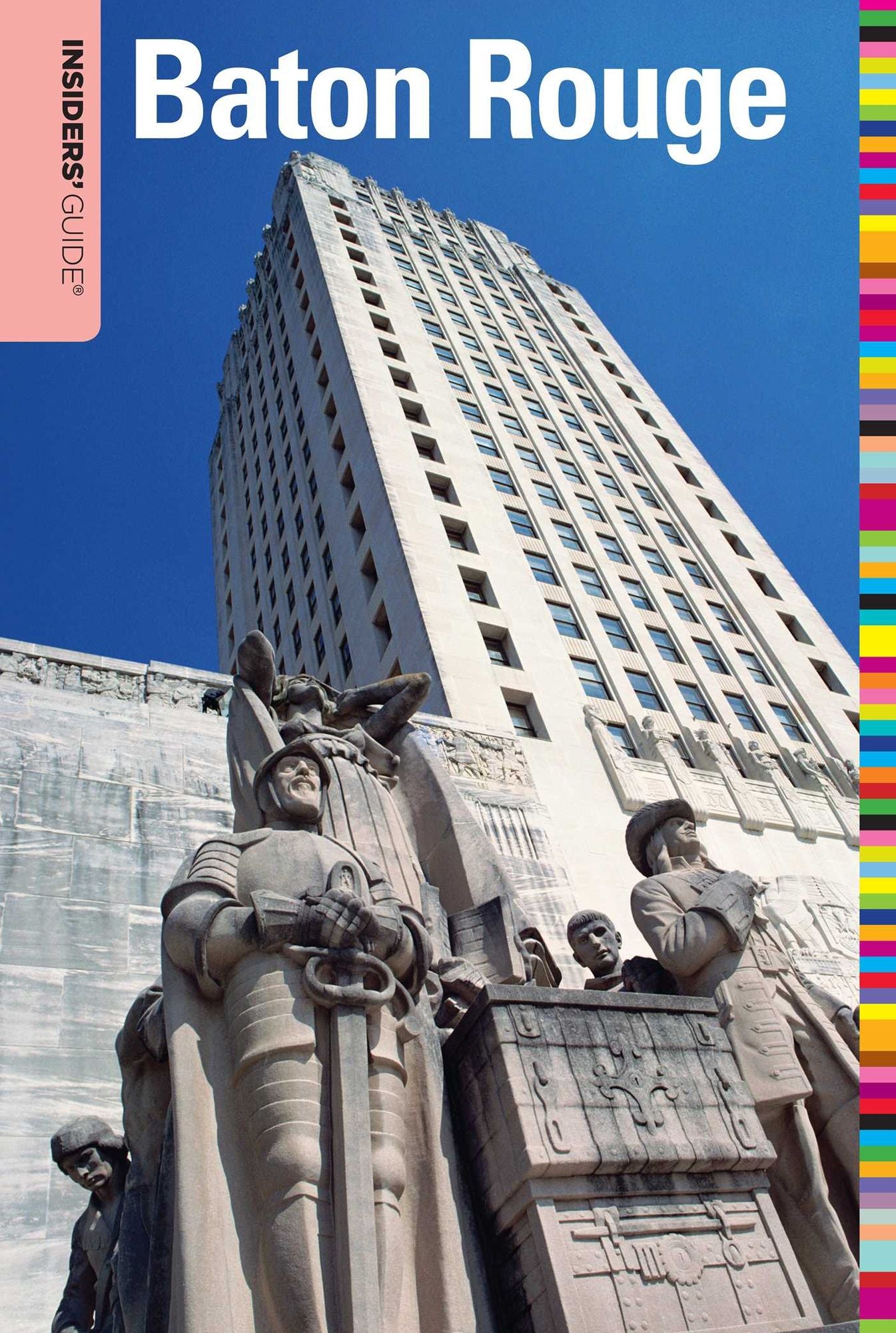 Insiders' Guide® to Baton Rouge
