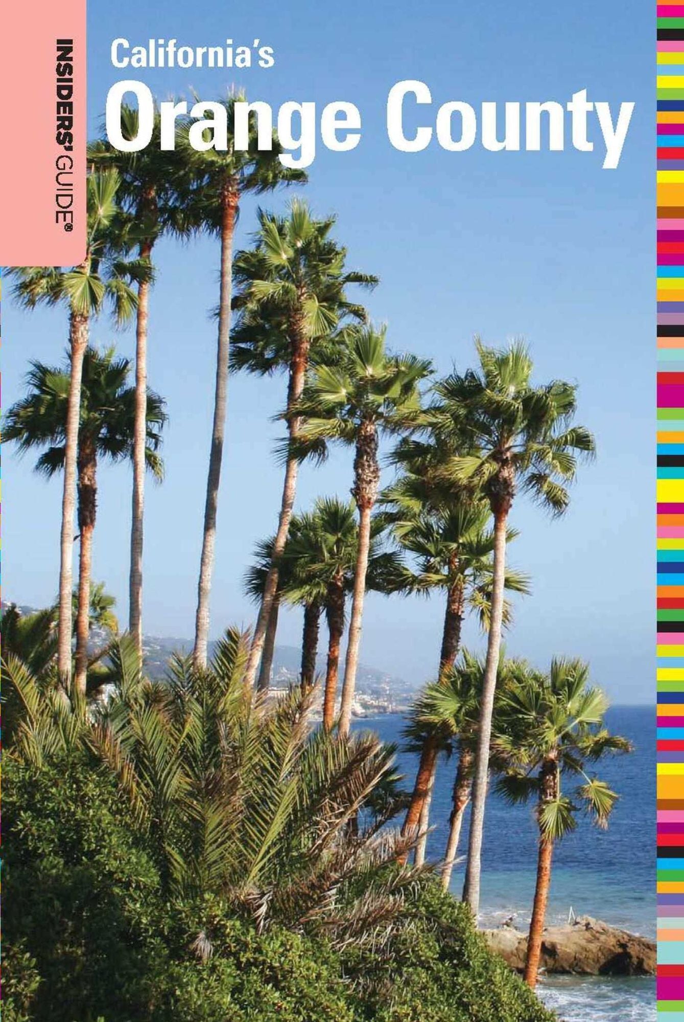 Insiders' Guide® to Orange County, CA
