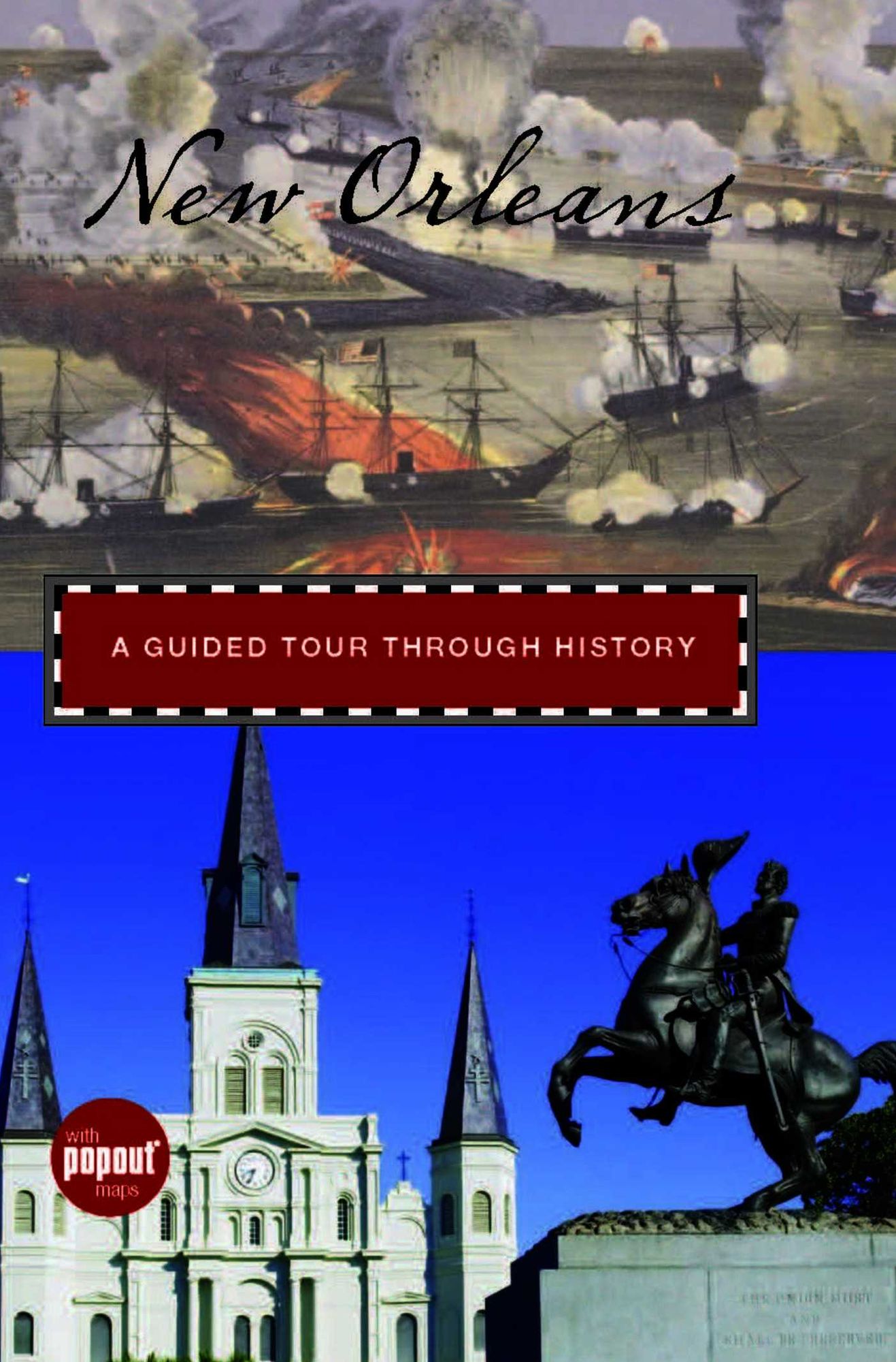 New Orleans: A Guided Tour through History