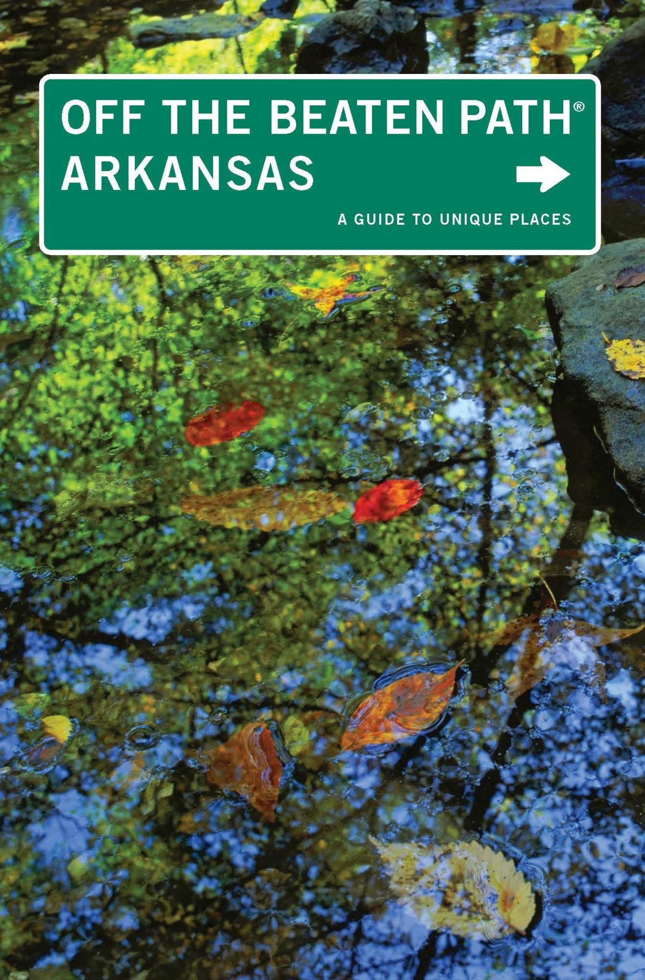 Arkansas Off the Beaten Path®: A Guide to Unique Places