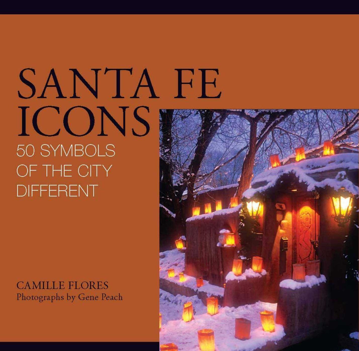 Santa Fe Icons: 50 Symbols of the City Different