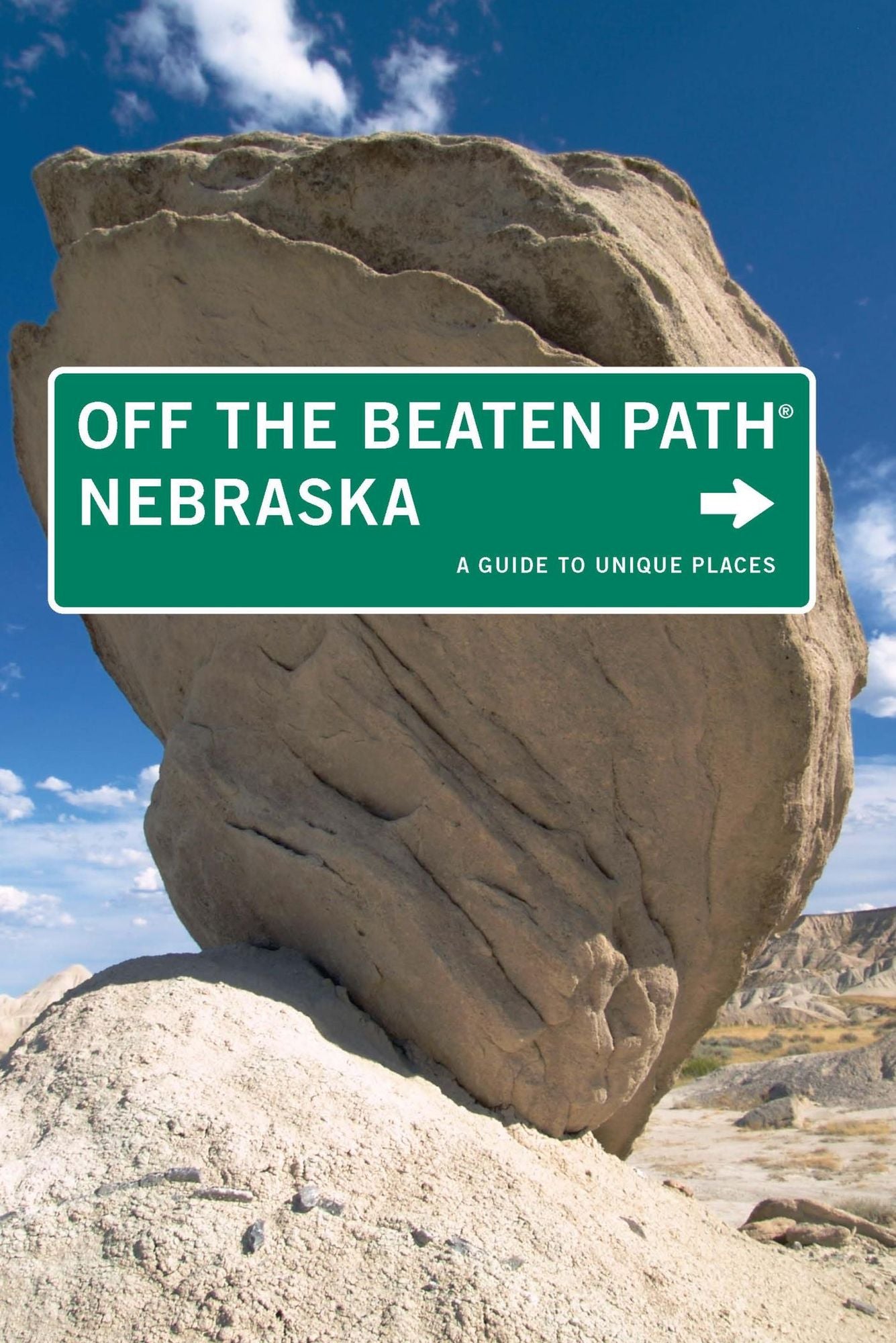 Nebraska Off the Beaten Path®: A Guide to Unique Places