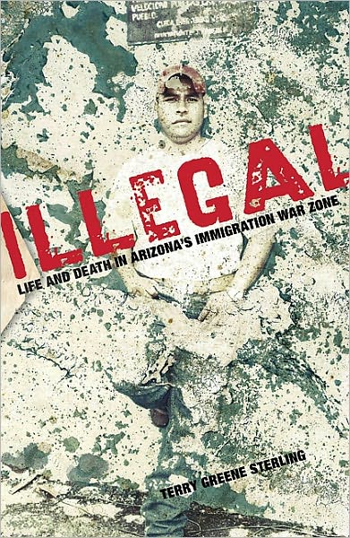 Illegal: Life and Death in the Undocumented Underground