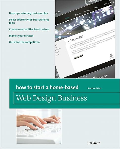 How to Start A Home-Based Web Design Business, 4th