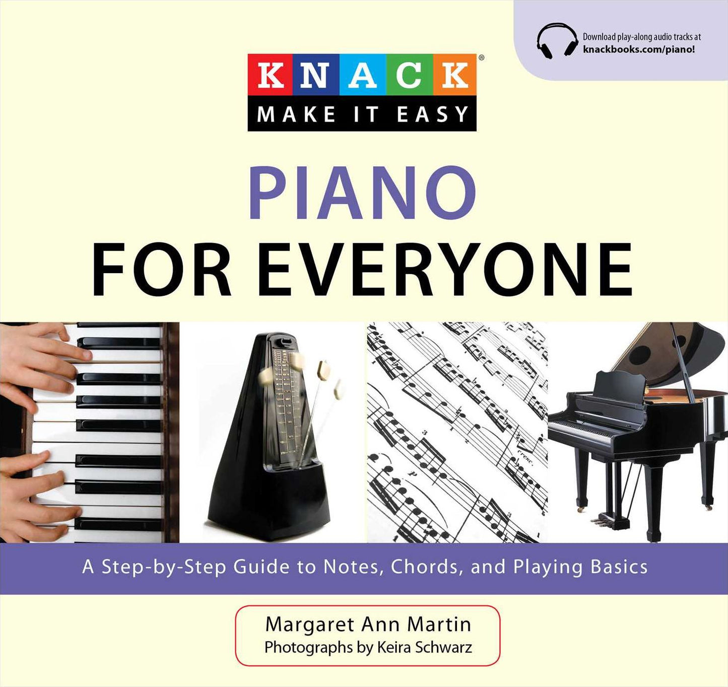 Knack Piano for Everyone: A Step-by-Step Guide to Notes, Chords, and Playing Basics