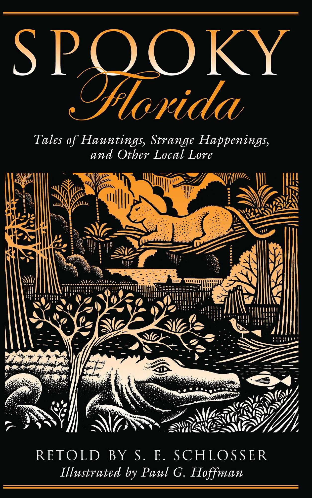 Spooky Florida: Tales of Hauntings, Strange Happenings, and Other Local Lore
