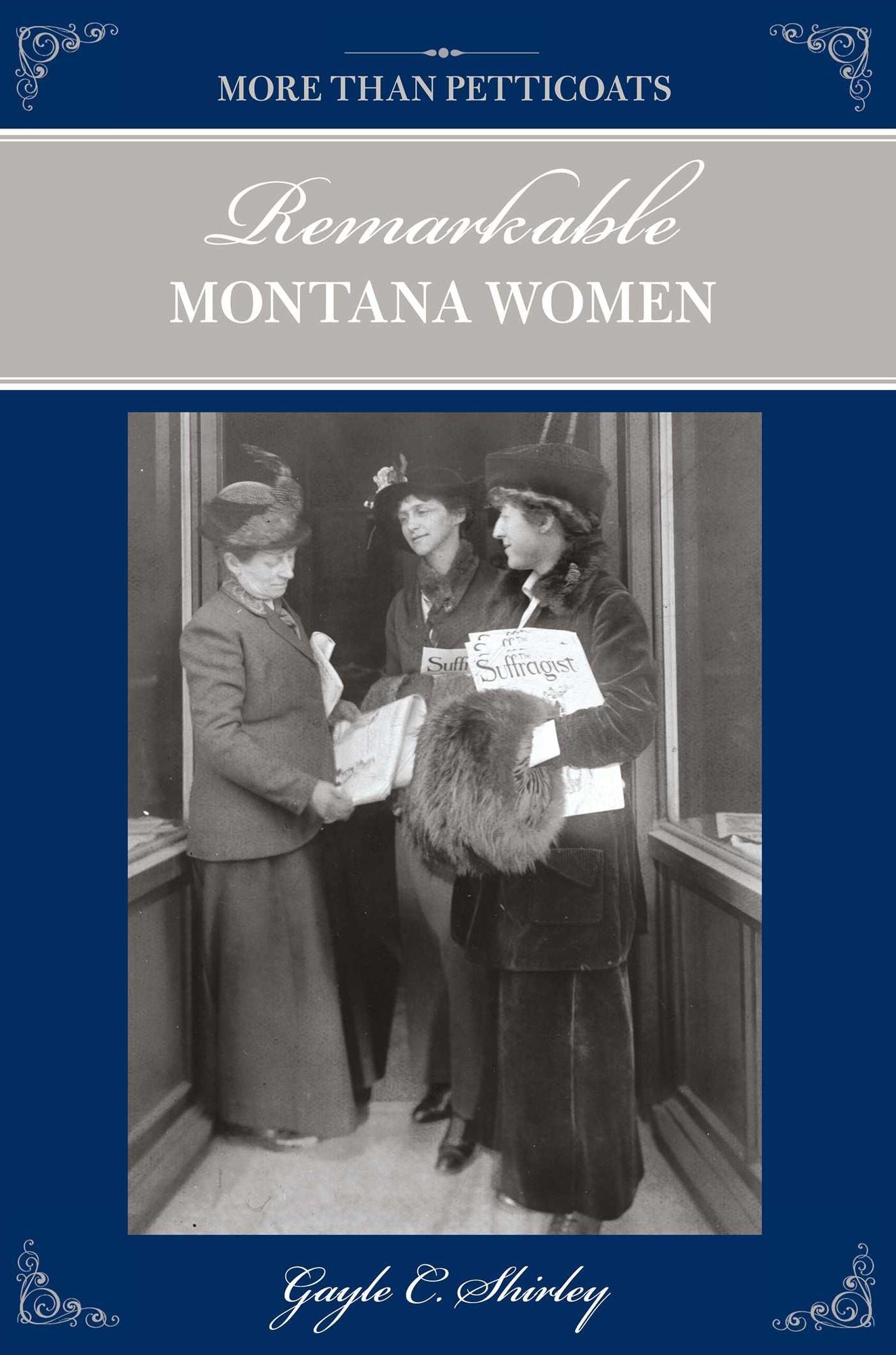 More than Petticoats: Remarkable Montana Women, 2nd Edition