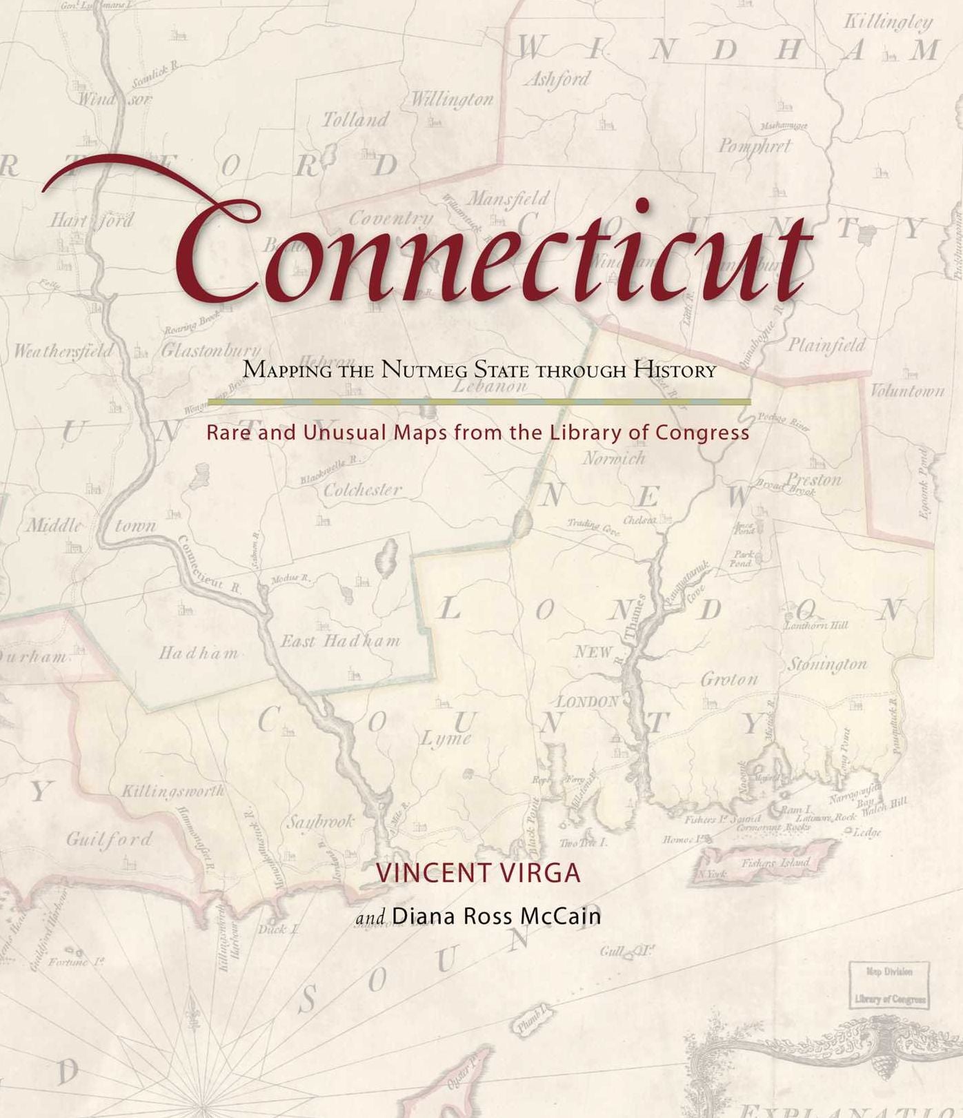 Connecticut: Mapping the Nutmeg State through History: Rare and Unusual Maps from the Library of Congress