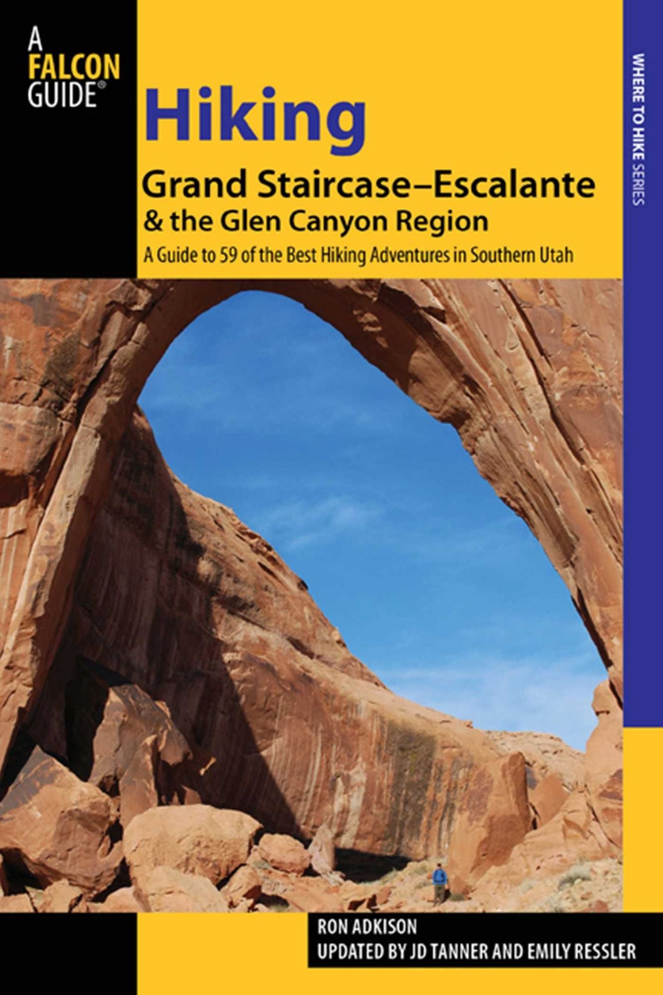 Hiking Grand Staircase-Escalante & the Glen Canyon Region: A Guide to 59 of the Best Hiking Adventures in Southern Utah