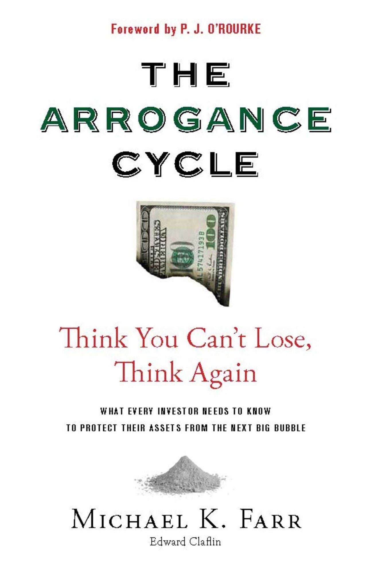 Avoiding the Arrogance Cycle: Think You Can't Lose, Think Again