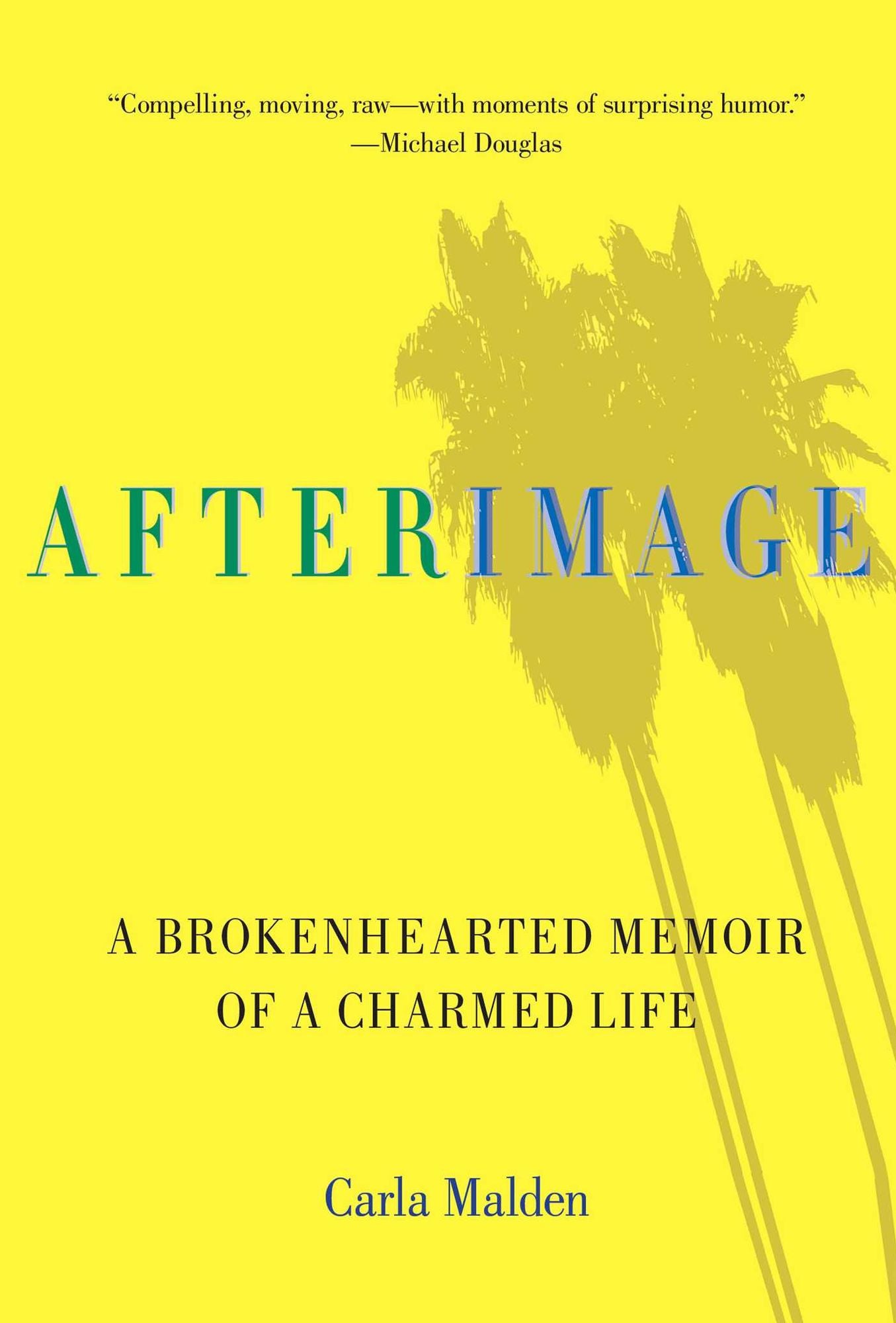 AfterImage: A Brokenhearted Memoir Of A Charmed Life