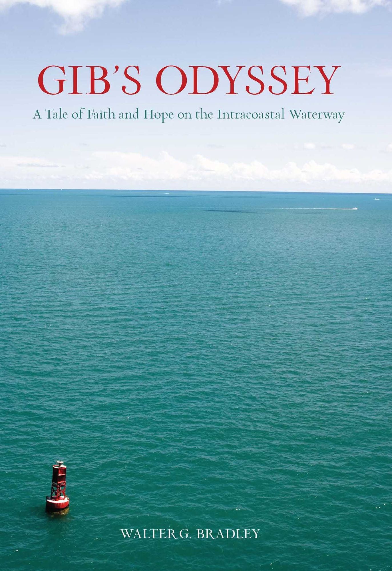 Gib's Odyssey: A Tale of Faith and Hope on the Intracoastal Waterway