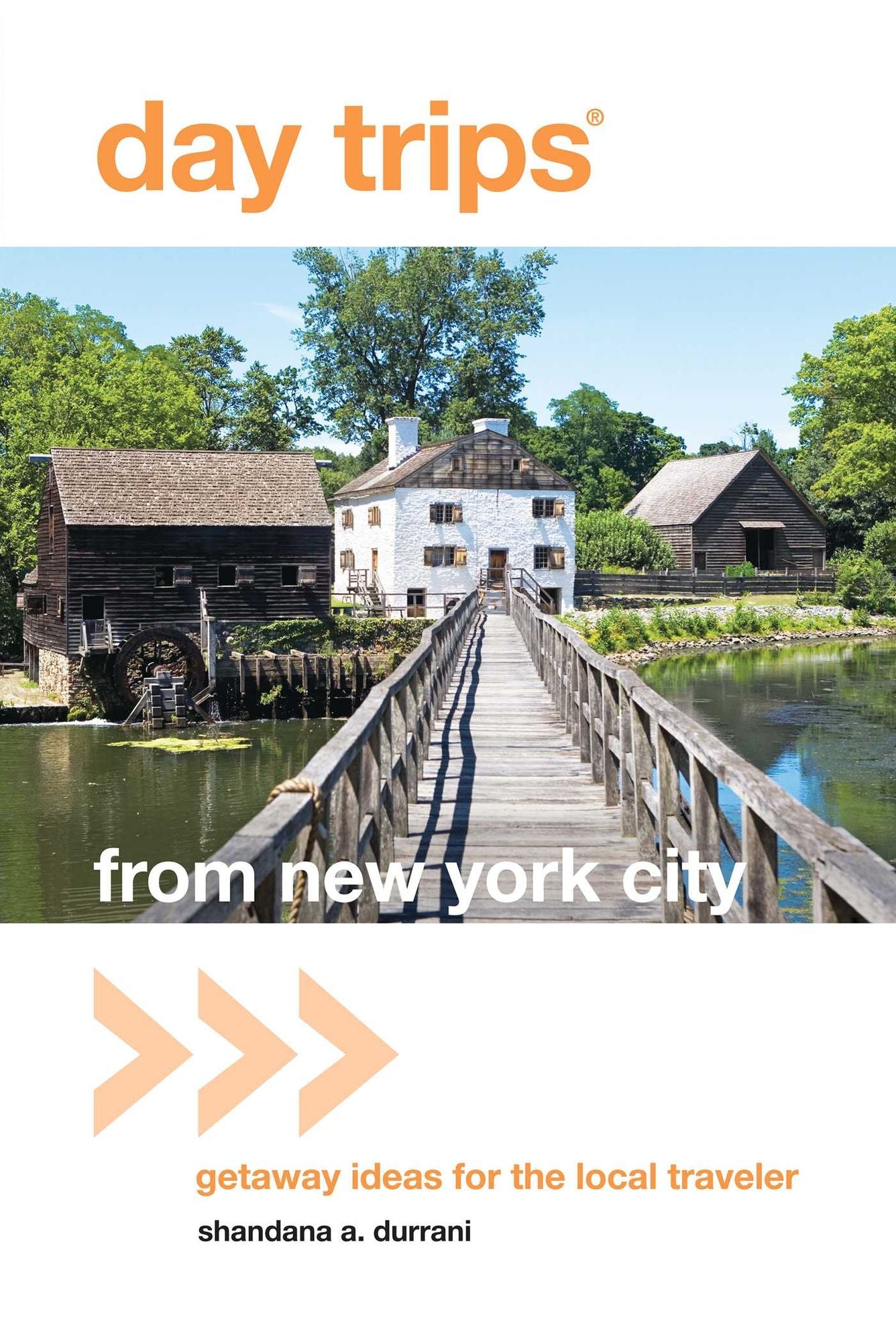 Day Trips® from New York City: Getaway Ideas for the Local Traveler