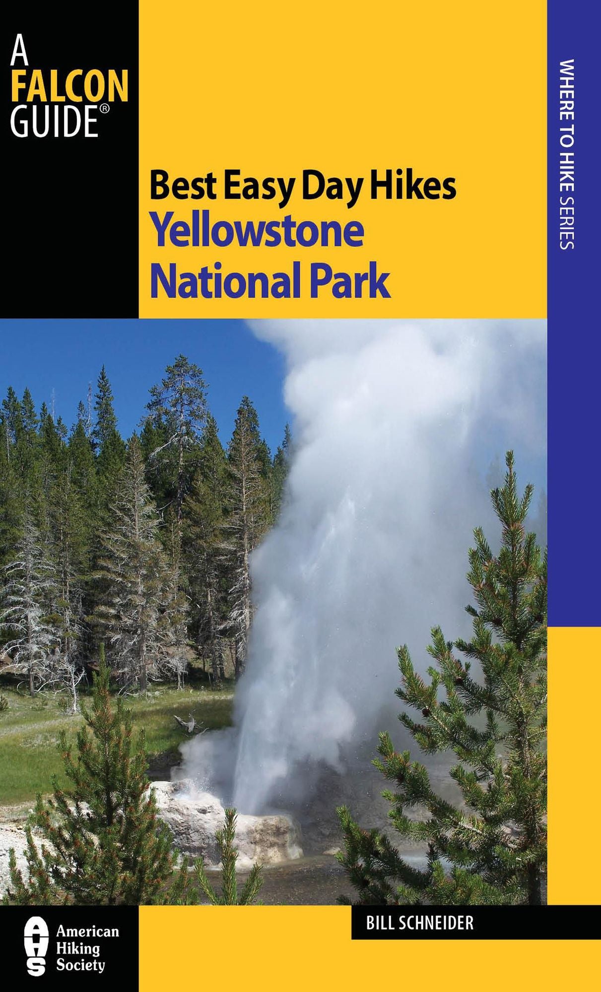 Best Easy Day Hikes Yellowstone National Park, 3rd Edition