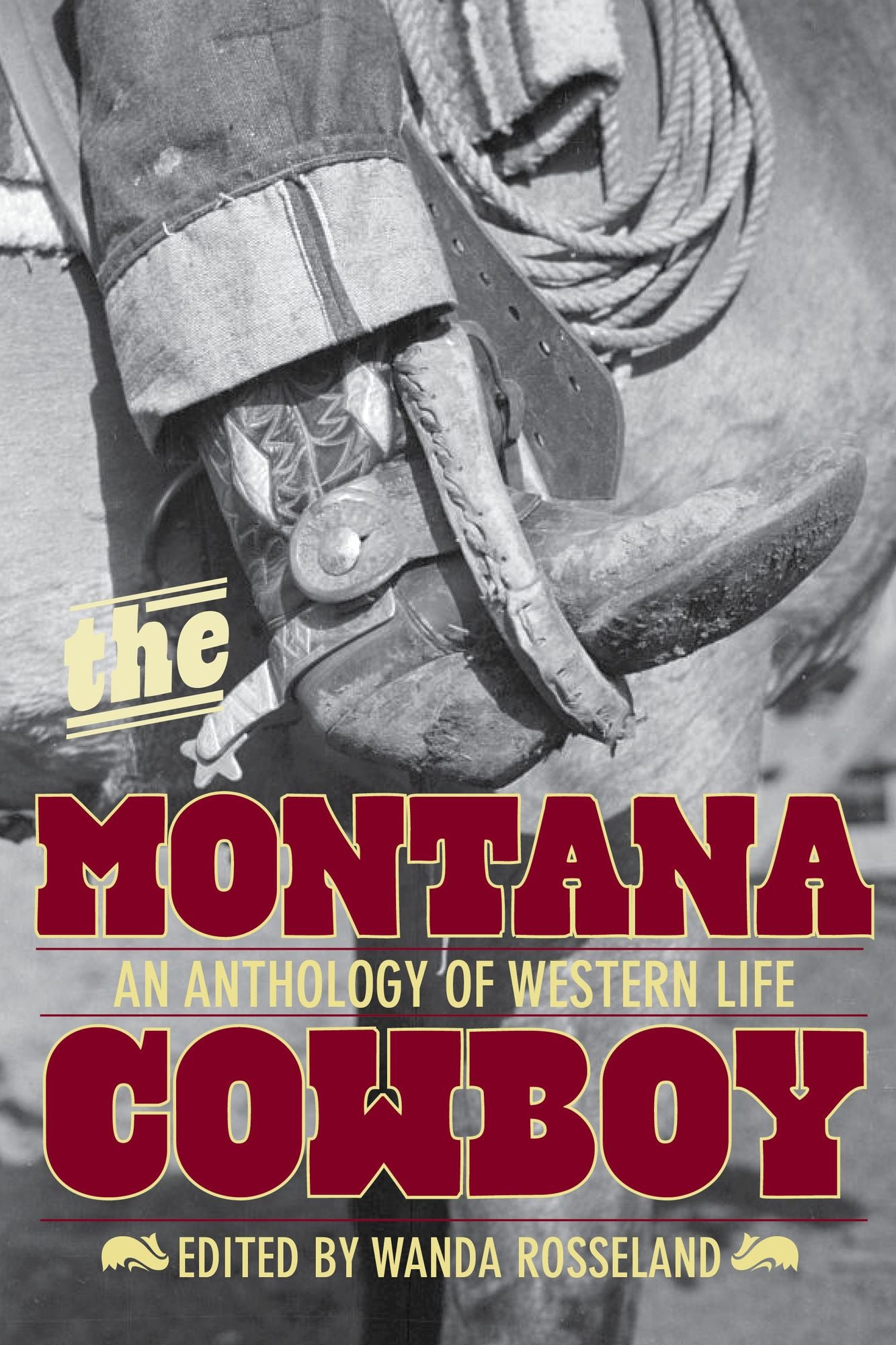 The Montana Cowboy: An Anthology of Western Life