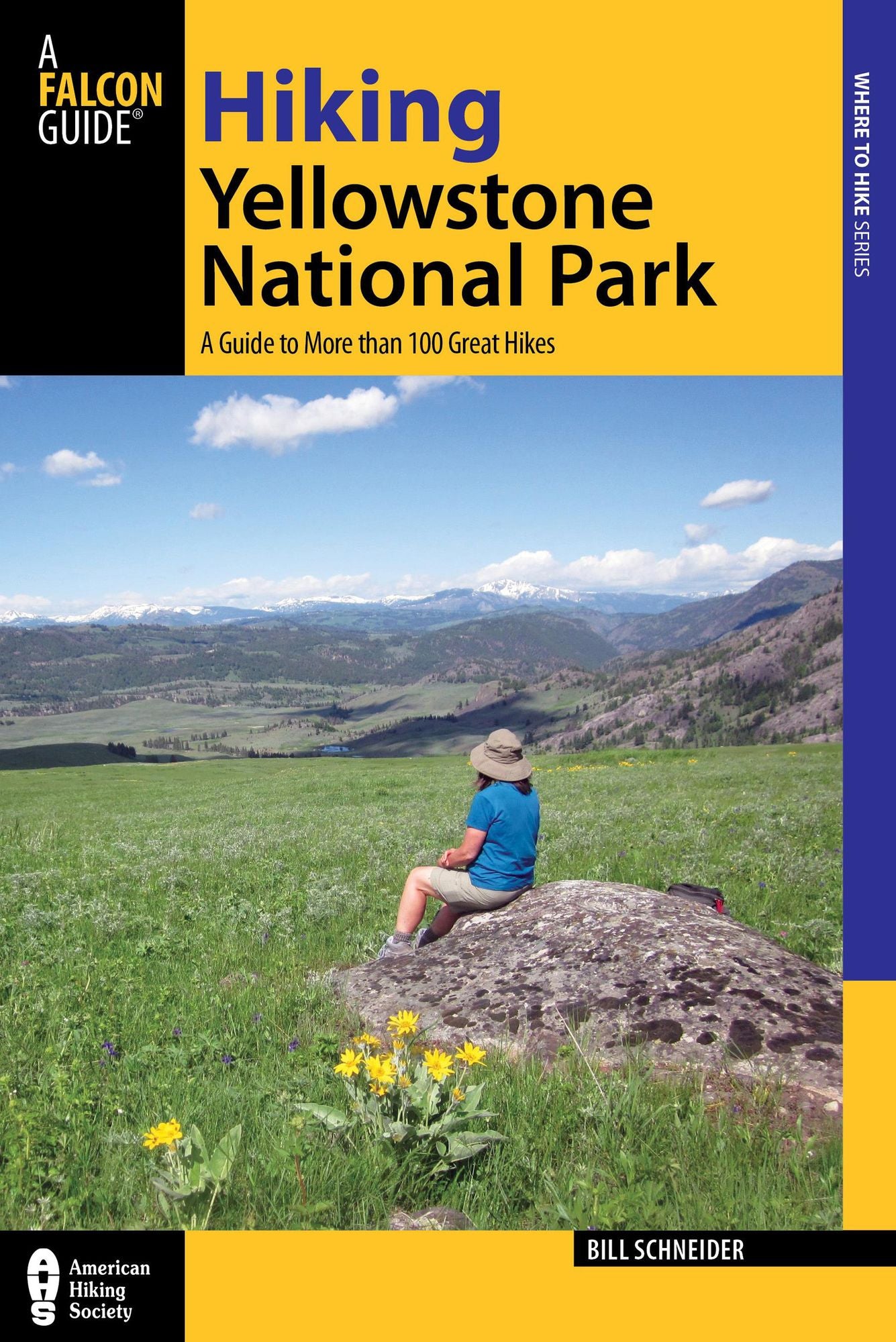 Hiking Yellowstone National Park, 3rd: A Guide to More than 100 Great Hikes