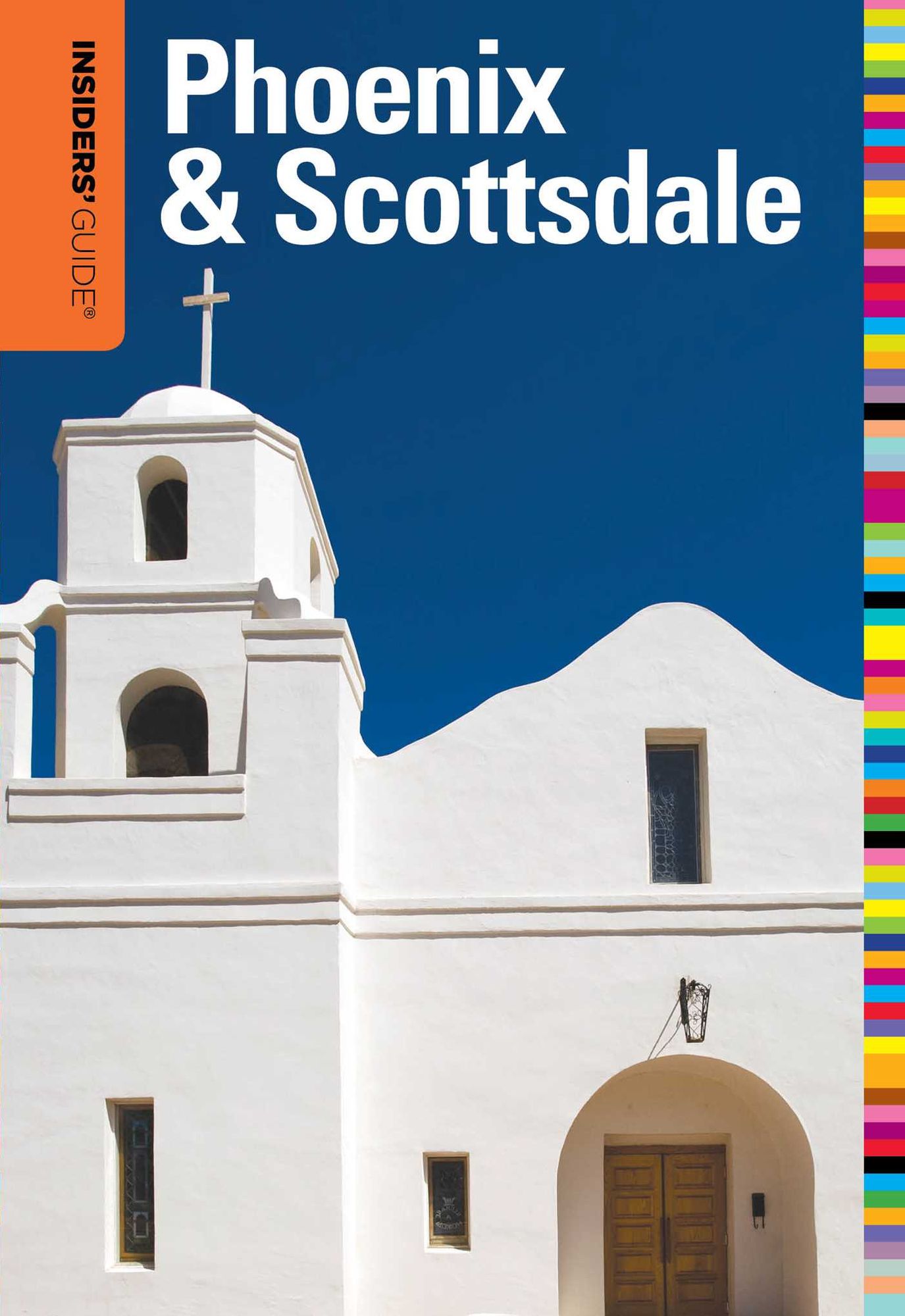 Insiders' Guide to Phoenix & Scottsdale, 7th