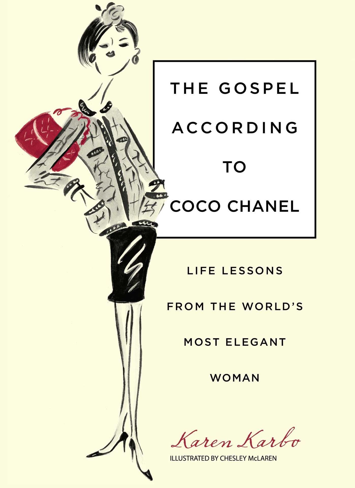 Gospel According to Coco Chanel: Life Lessons From The World'S Most Elegant Woman