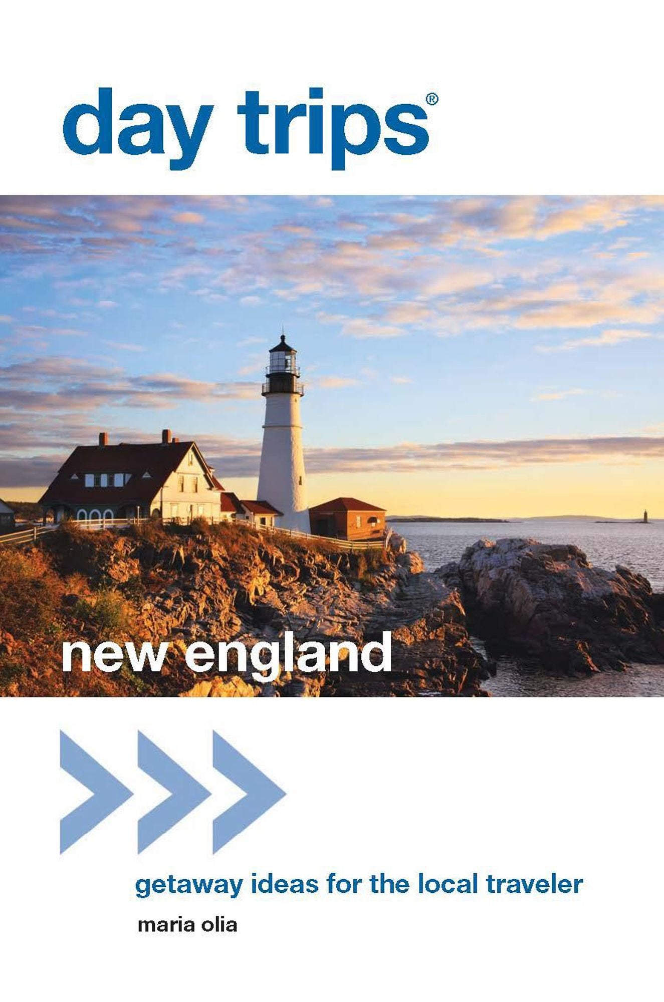 Day Trips? New England: Getaway Ideas for the Local Traveler