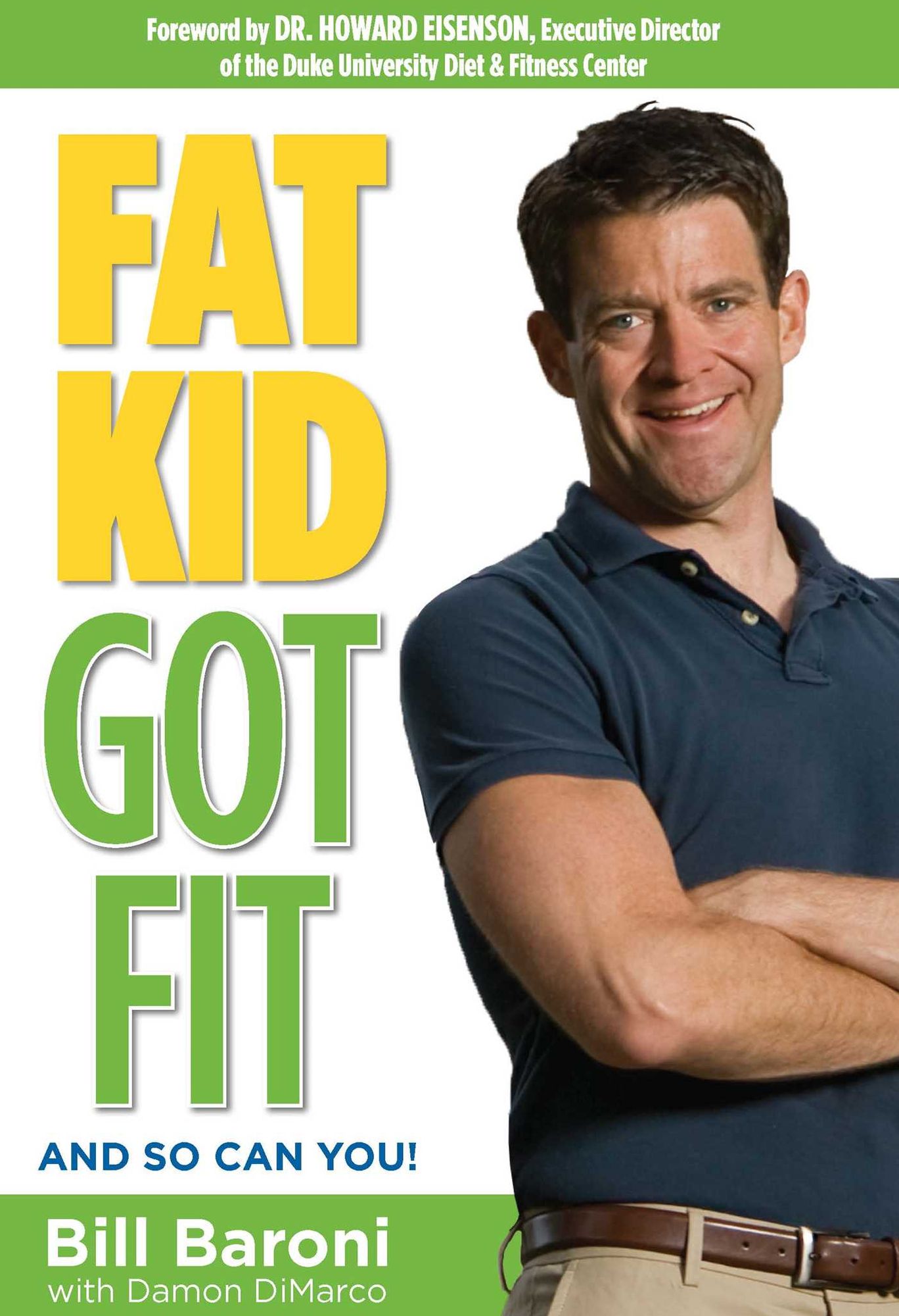 Fat Kid Got Fit: And So Can You!