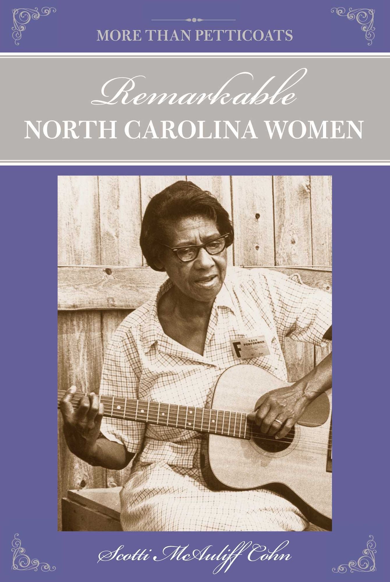 More Than Petticoats: Remarkable North Carolina Women, 2nd