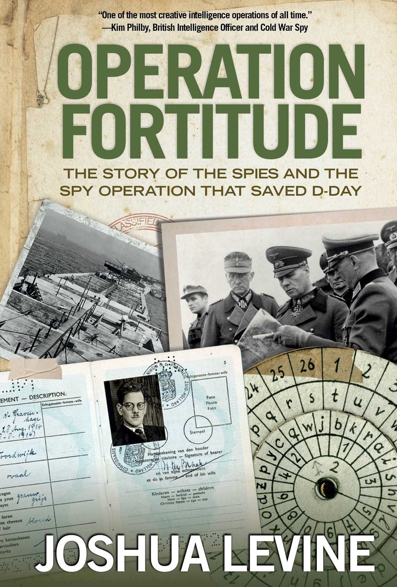 Operation Fortitude: The Story of the Spies and the Spy Operation That Saved D-Day