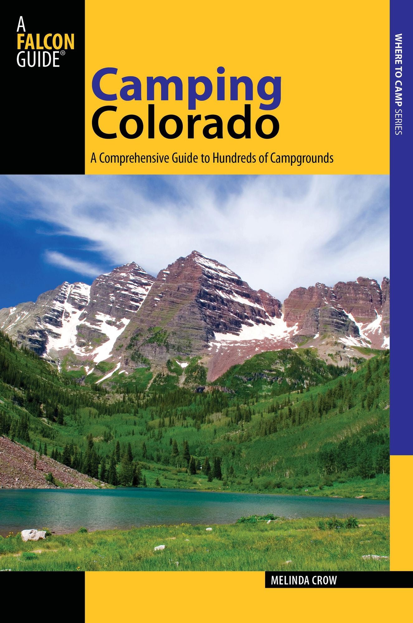 Camping Colorado, 3rd: A Comprehensive Guide to Hundreds of Campgrounds