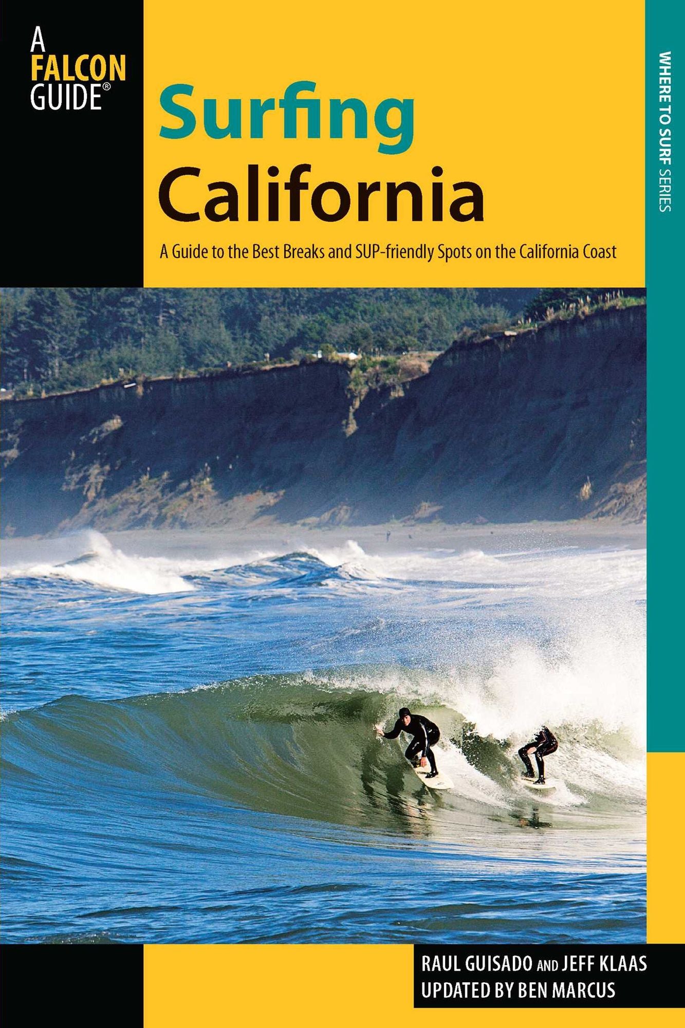 Surfing California, 2nd: A Guide to the Best Breaks and SUP-friendly Spots on the California Coast