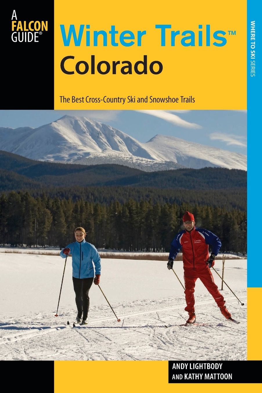 Winter Trails Colorado, 3rd: The Best Cross-Country Ski and Snowshoe Trails