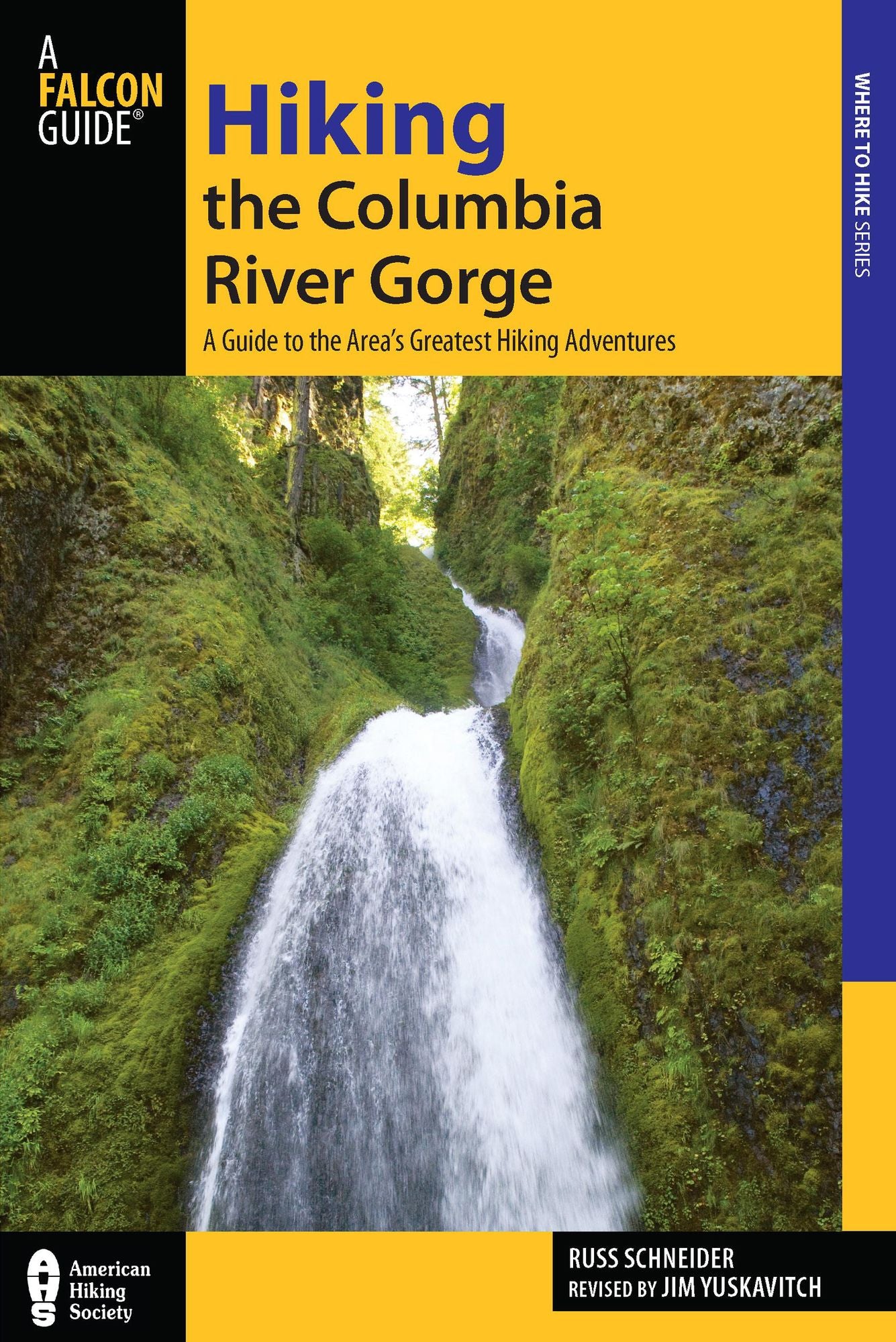 Hiking the Columbia River Gorge, 3rd: A Guide to the Area's Greatest Hiking Adventures