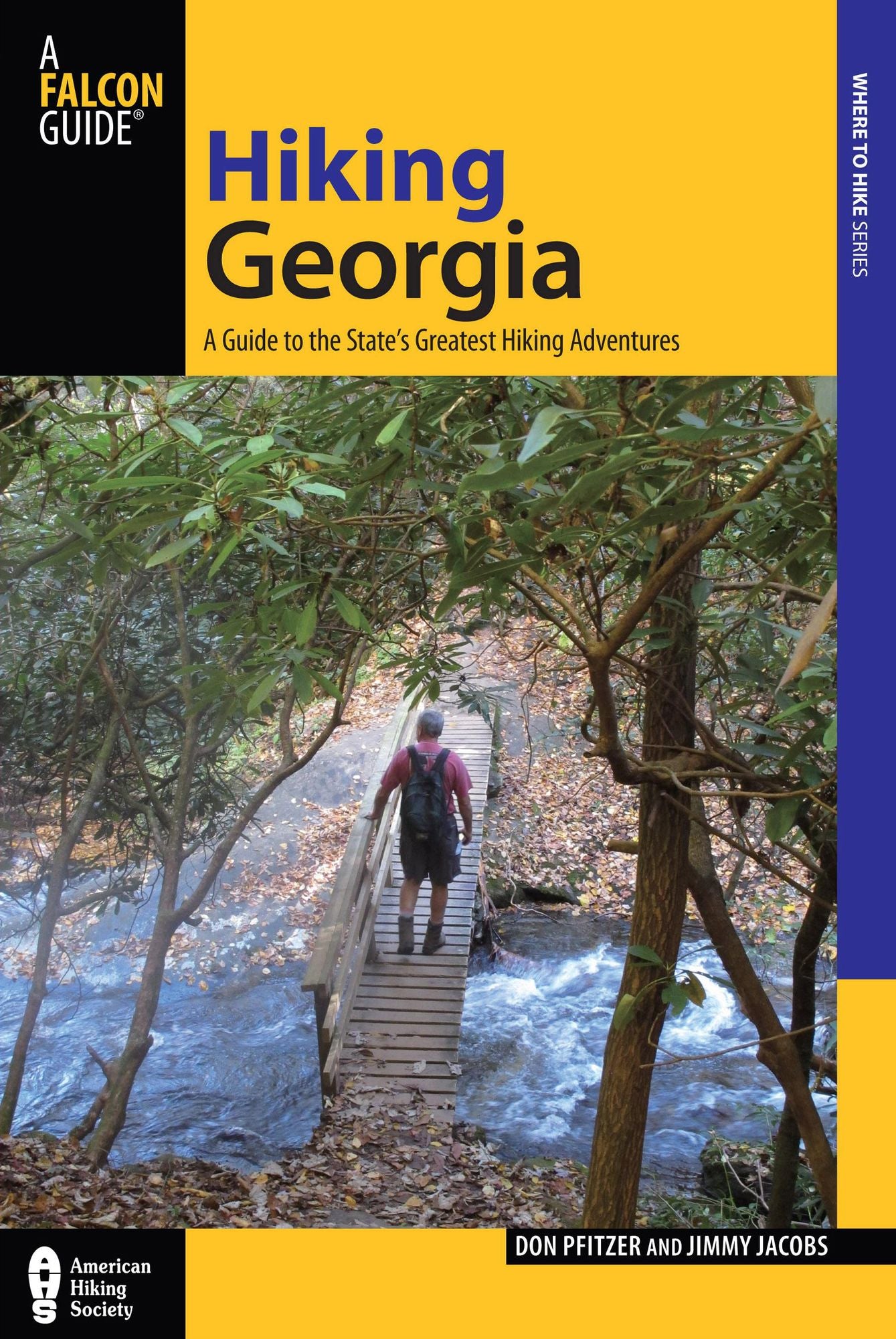 Hiking Georgia, 4th: A Guide to the State's Greatest Hiking Adventures