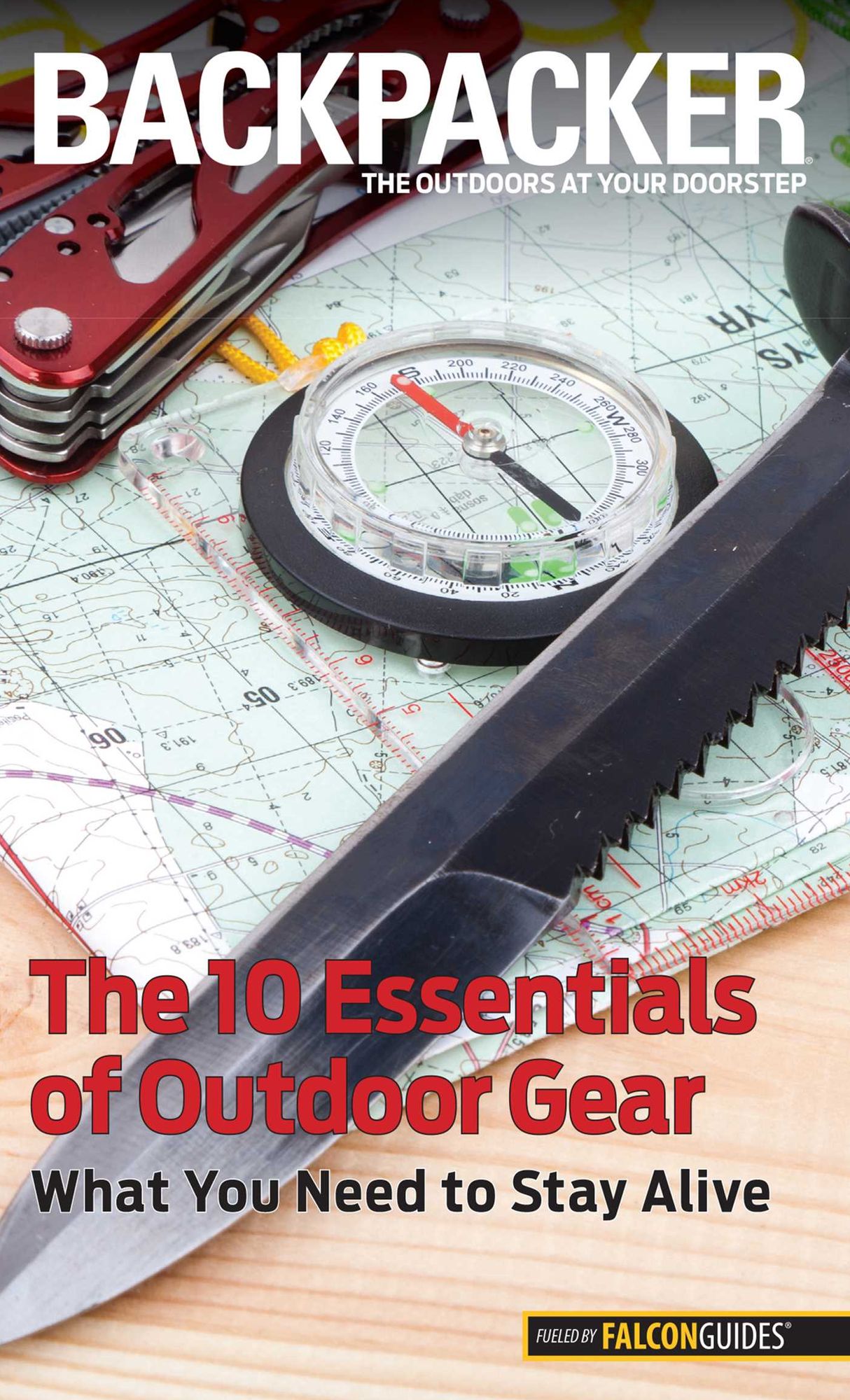 Backpacker magazine's The 10 Essentials of Outdoor Gear: What You Need to Stay Alive
