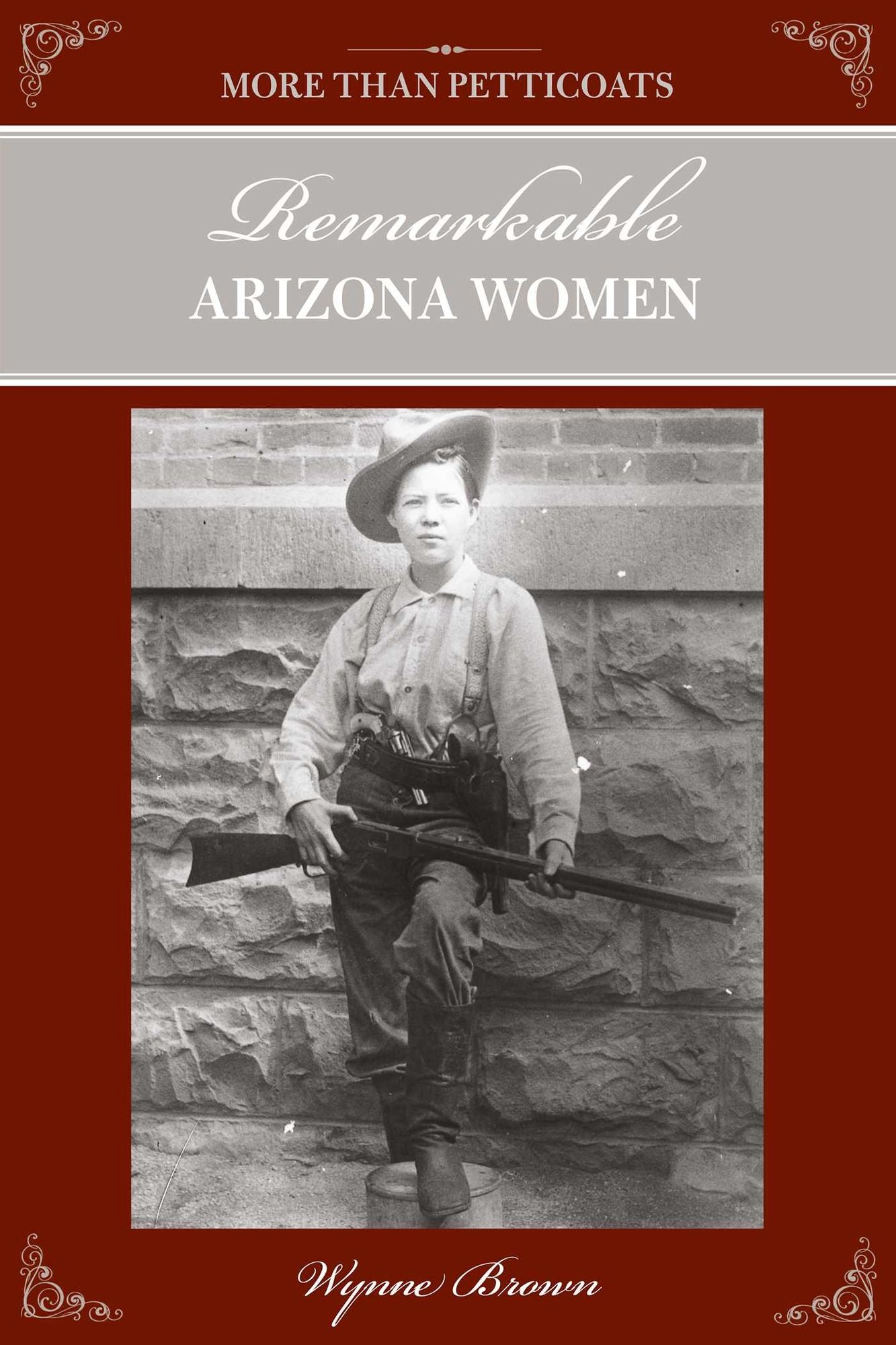 More Than Petticoats: Remarkable Arizona Women, 2nd