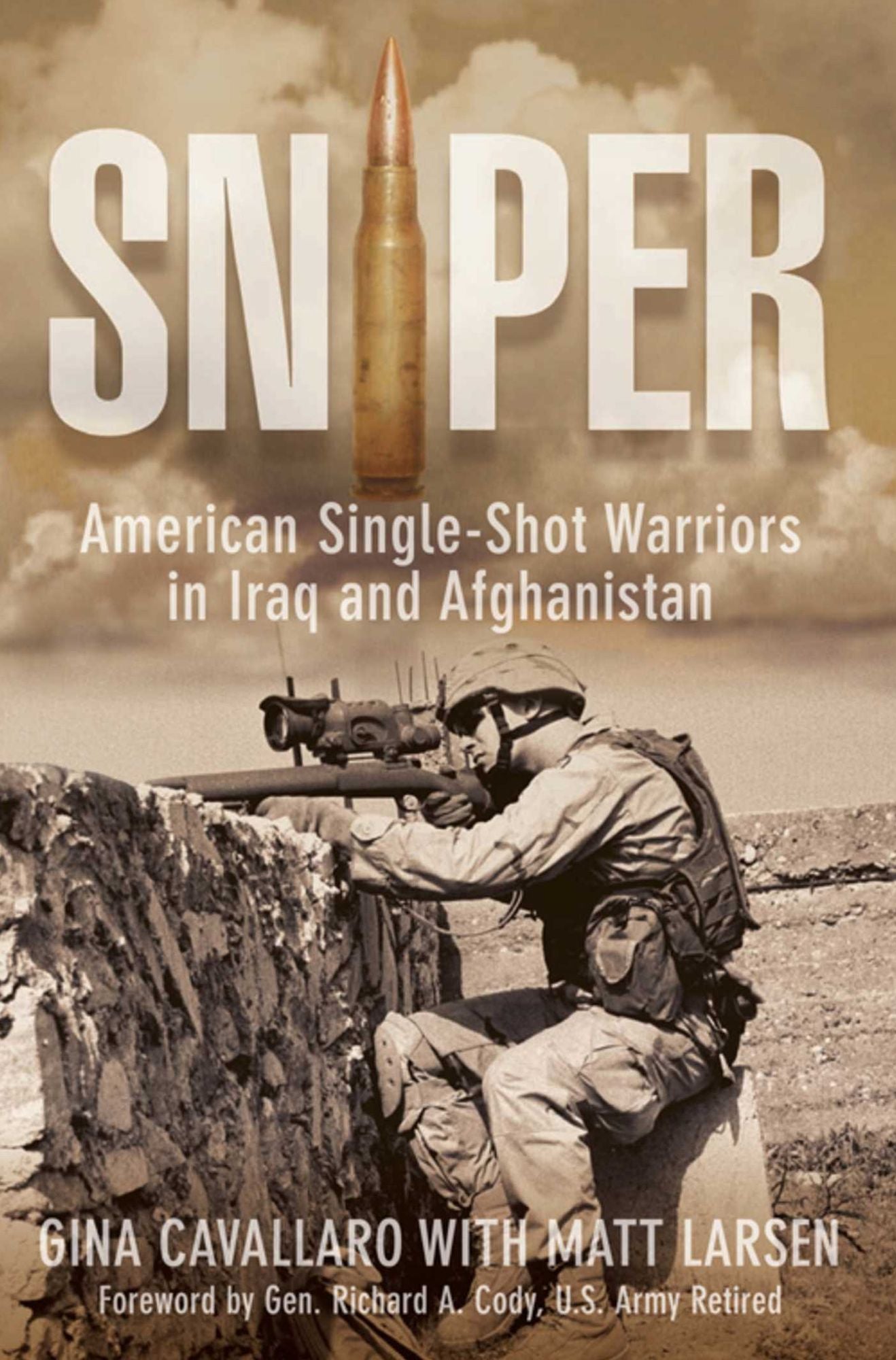 Sniper: American Single-Shot Warriors in Iraq and Afghanistan