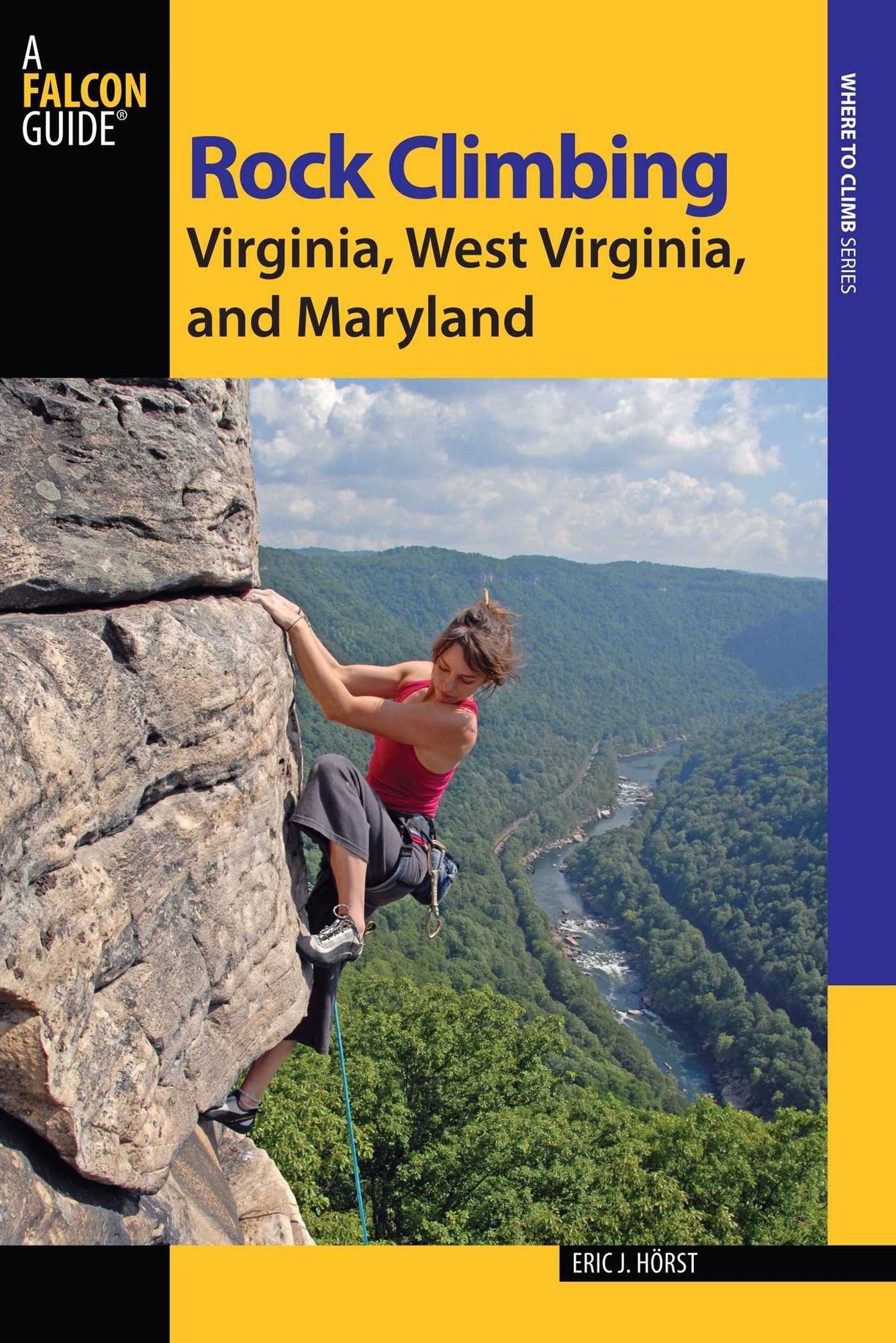 Rock Climbing Virginia, West Virginia, and Maryland, 2nd
